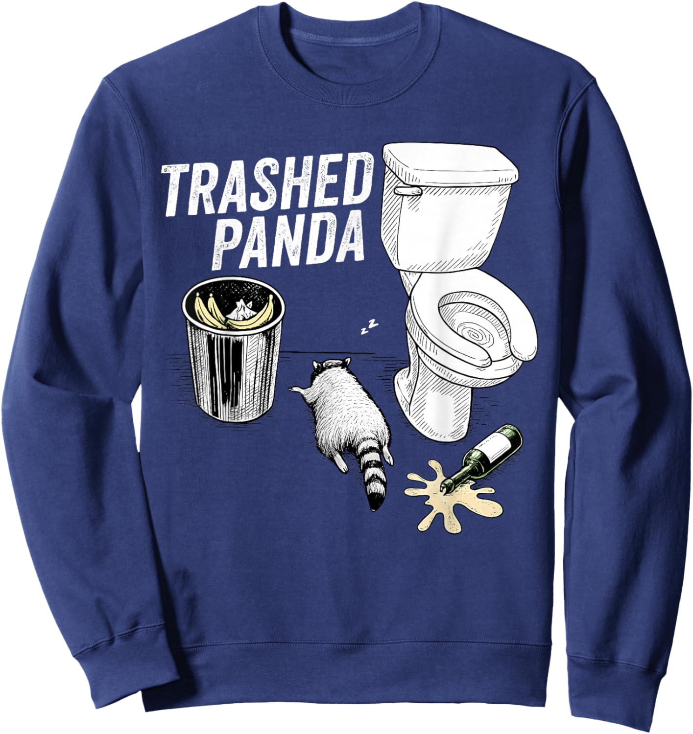 Funny Trashed Panda Racoon Gets Drunk Sweatshirt - Sweatshirt | Navy