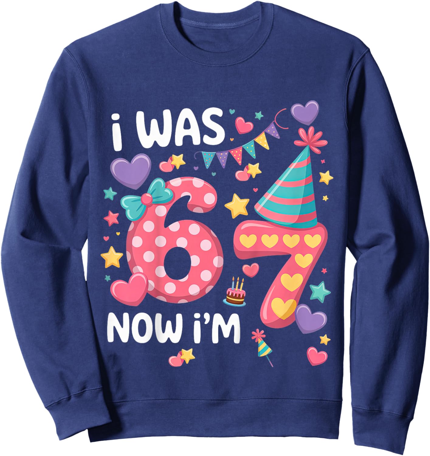 I was 6 Now I'm 7 Girls 7 Years Old Birthday Girl 7 Birthday Sweatshirt - Sweatshirt | Navy