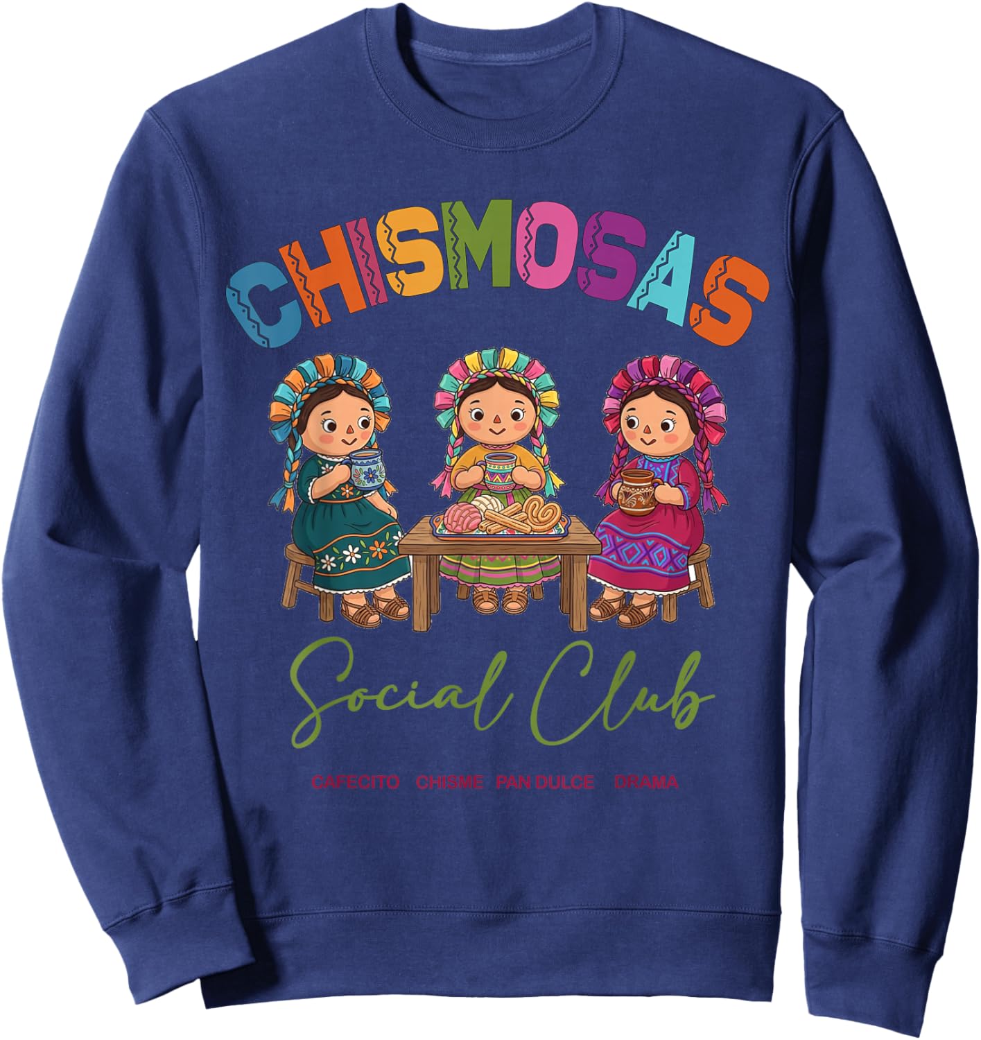 Chismosa's Club Social Funny Latina Spanish Sweatshirt - Sweatshirt | Navy
