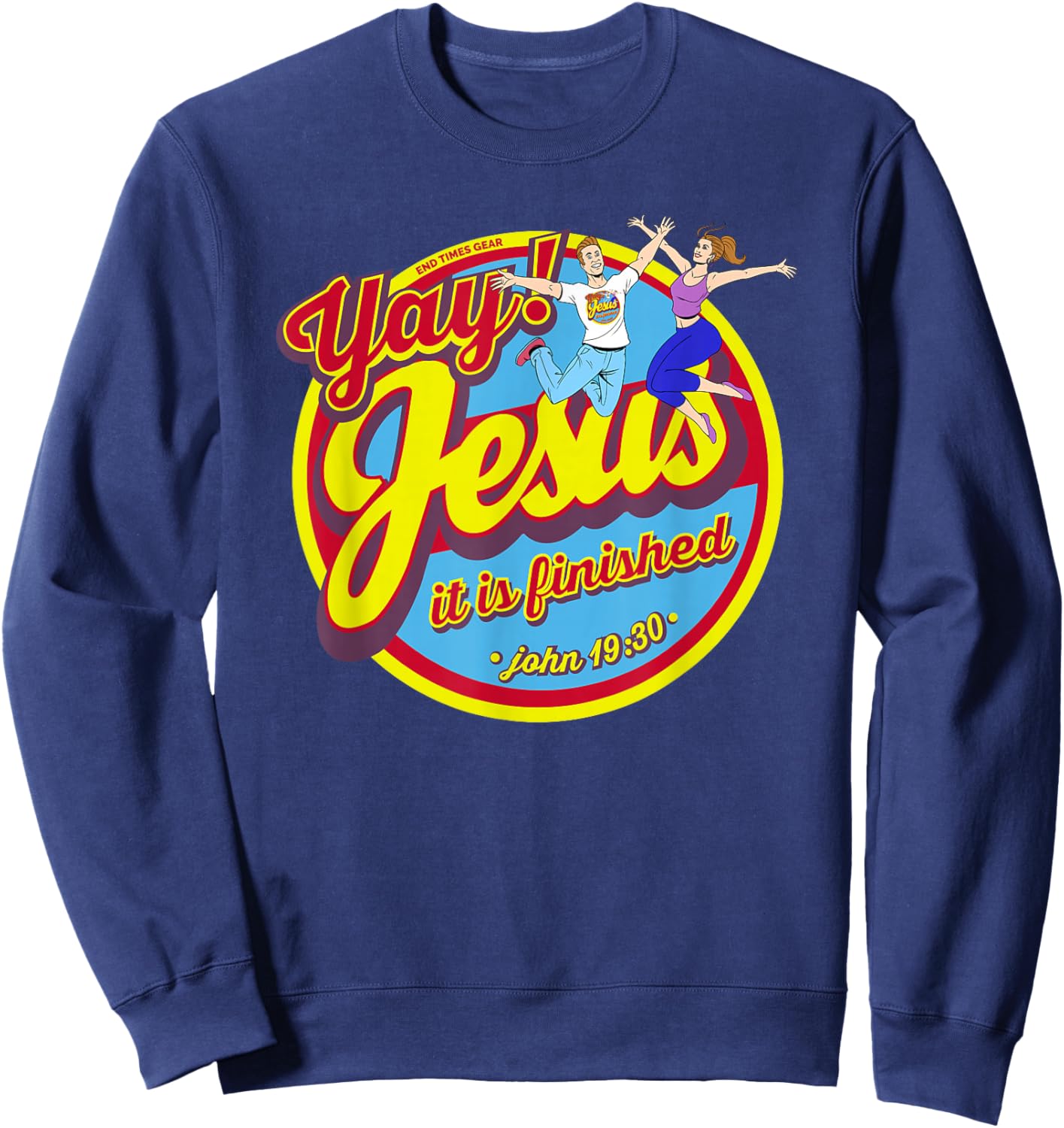 Yay! Jesus Happy Jumpin Adults Faith End Times Gear AC1 Sweatshirt - Sweatshirt | Navy