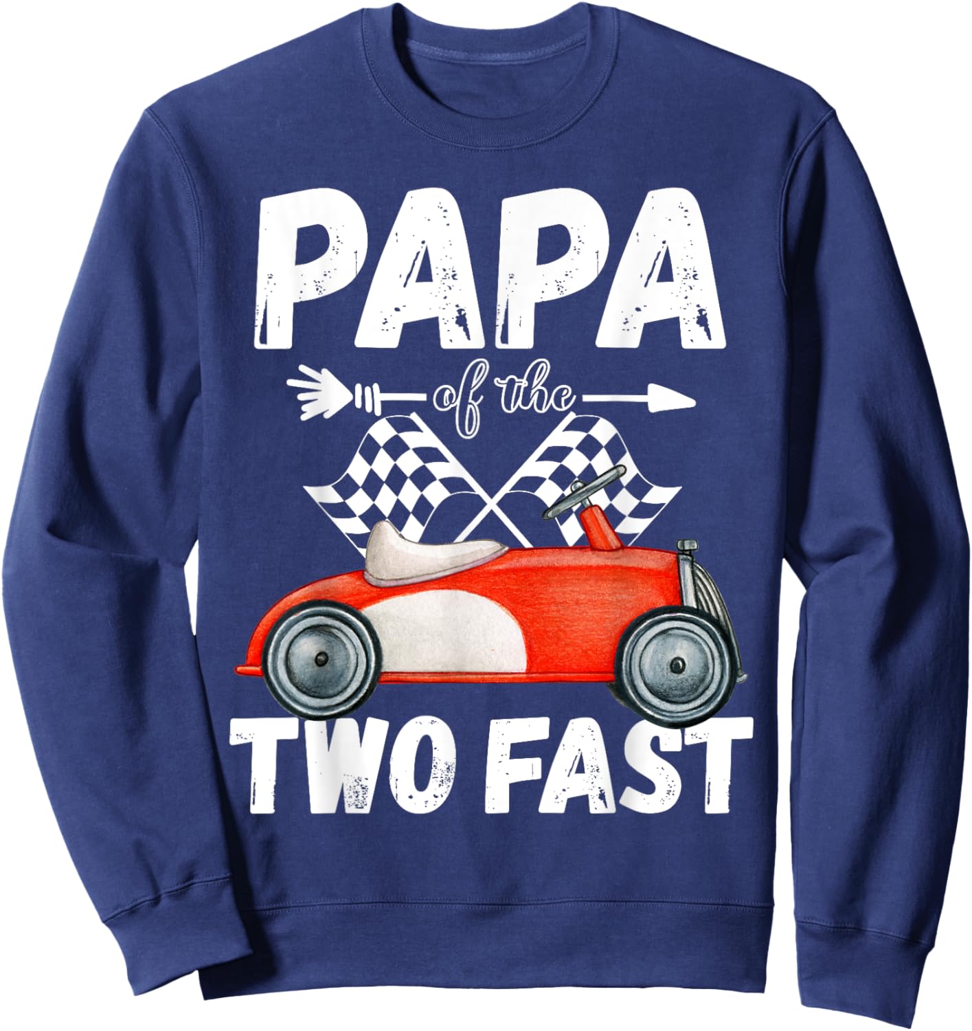 Papa Of The Two Fast 2 Curious Birthday 2nd Little Racer Sweatshirt - Sweatshirt | Navy