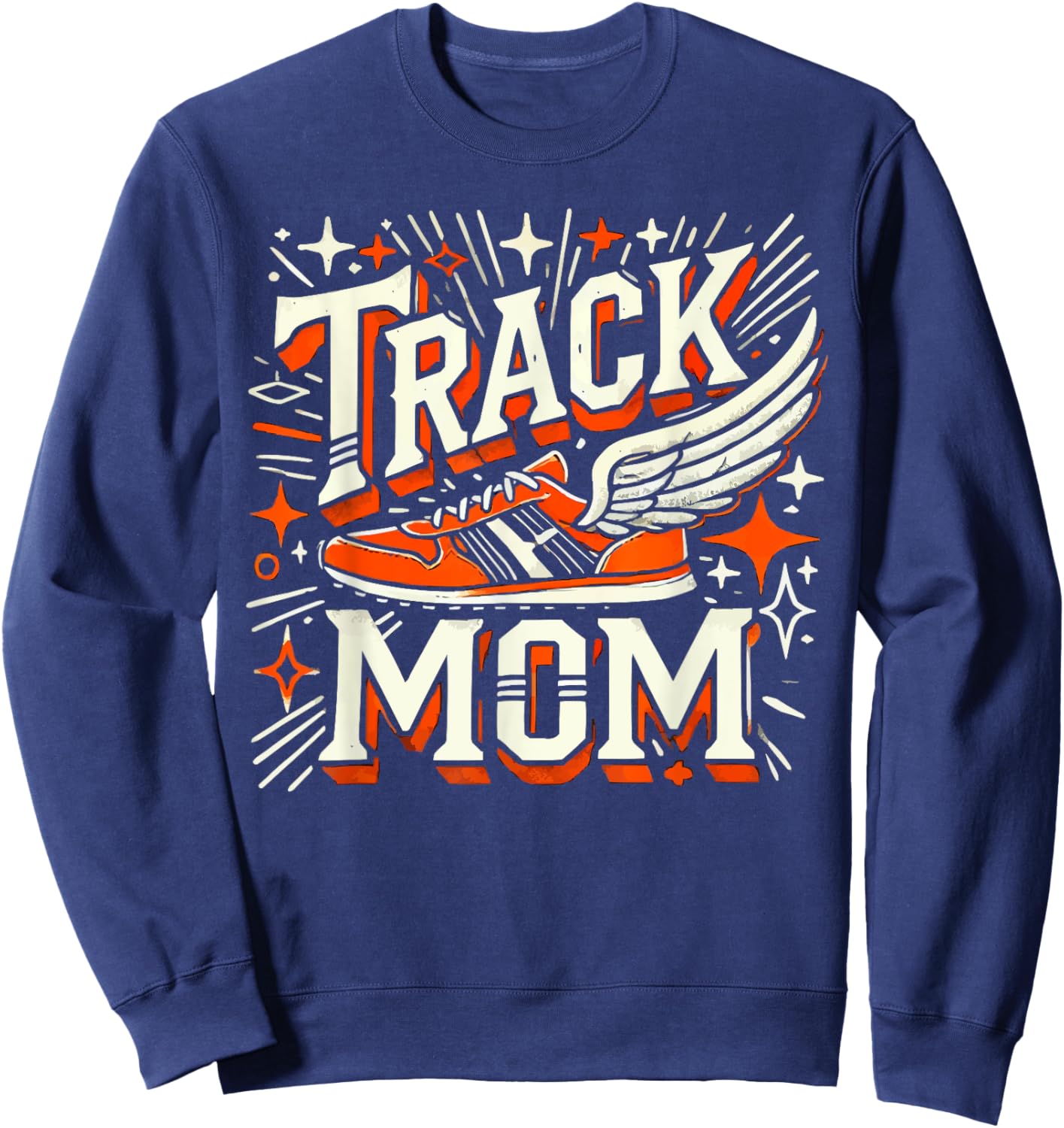 Track And Field Mom Athlete Runner Mothers Day Sweatshirt - Sweatshirt | Navy