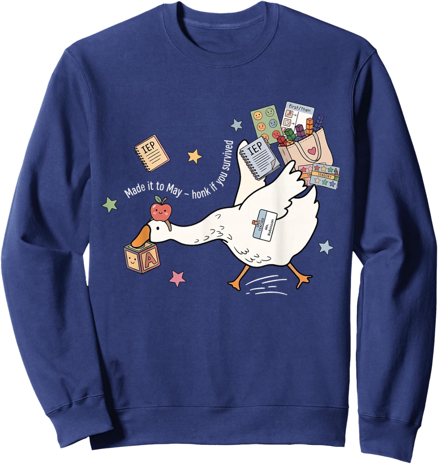 Last Day of School Funny Silly Goose Teacher Made It to May Sweatshirt - Sweatshirt | Navy