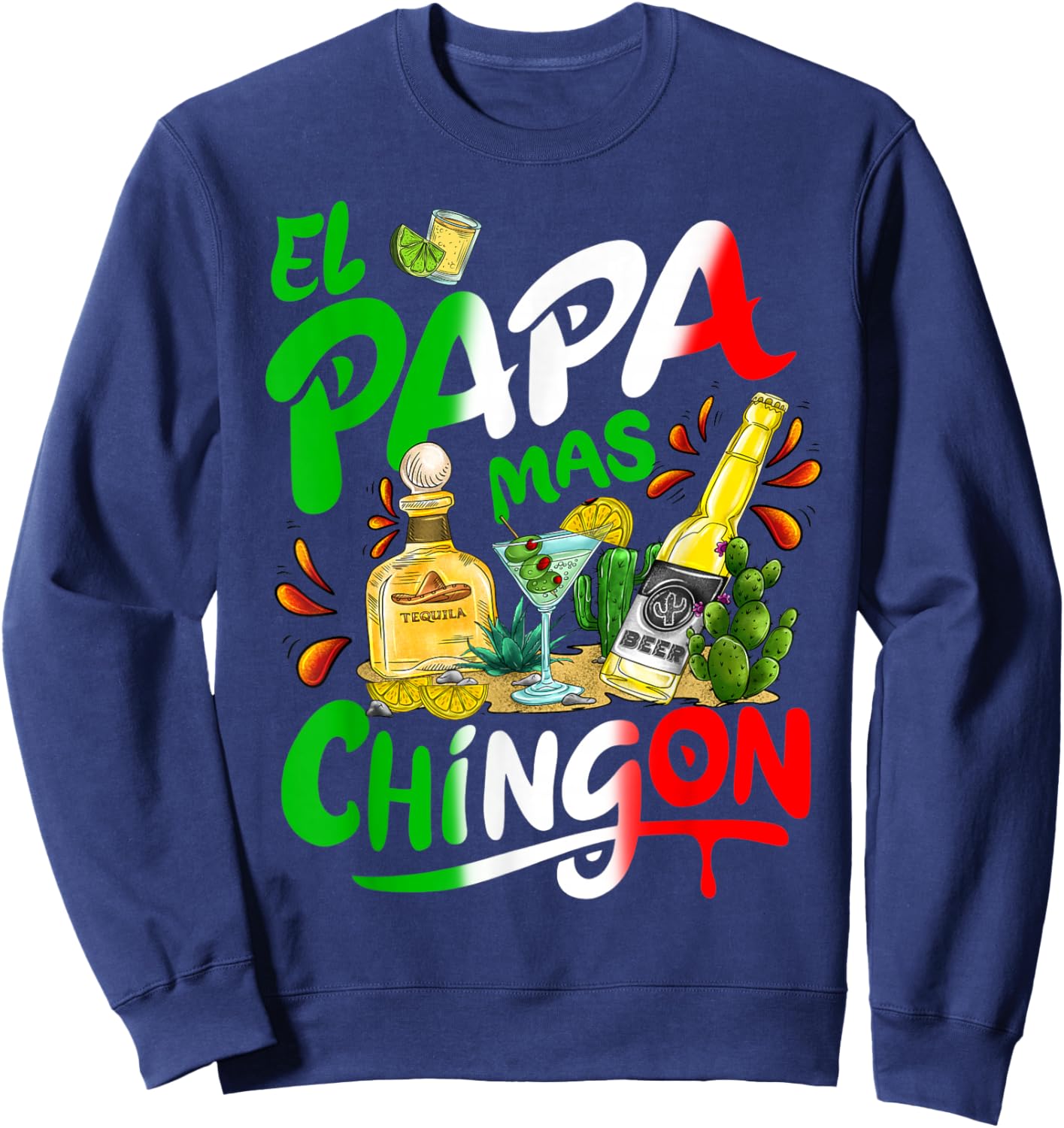 Fathers Day El Papa Mas Chingon Funny Mexican Dad Spanish Sweatshirt - Sweatshirt | Navy