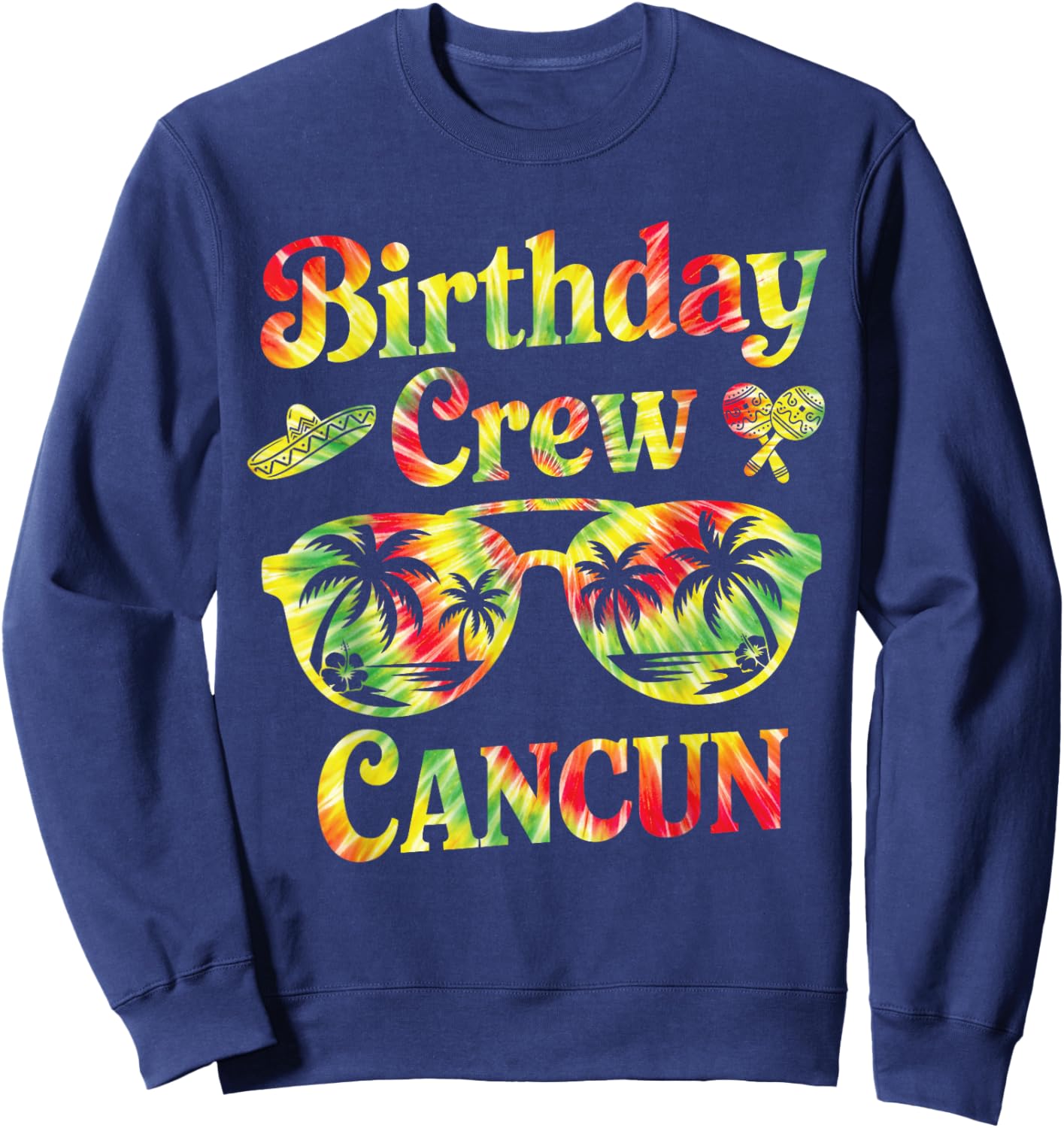 Birthday Crew Cancun Matching Family Party Trip Tie Dye Sweatshirt - Sweatshirt | Navy