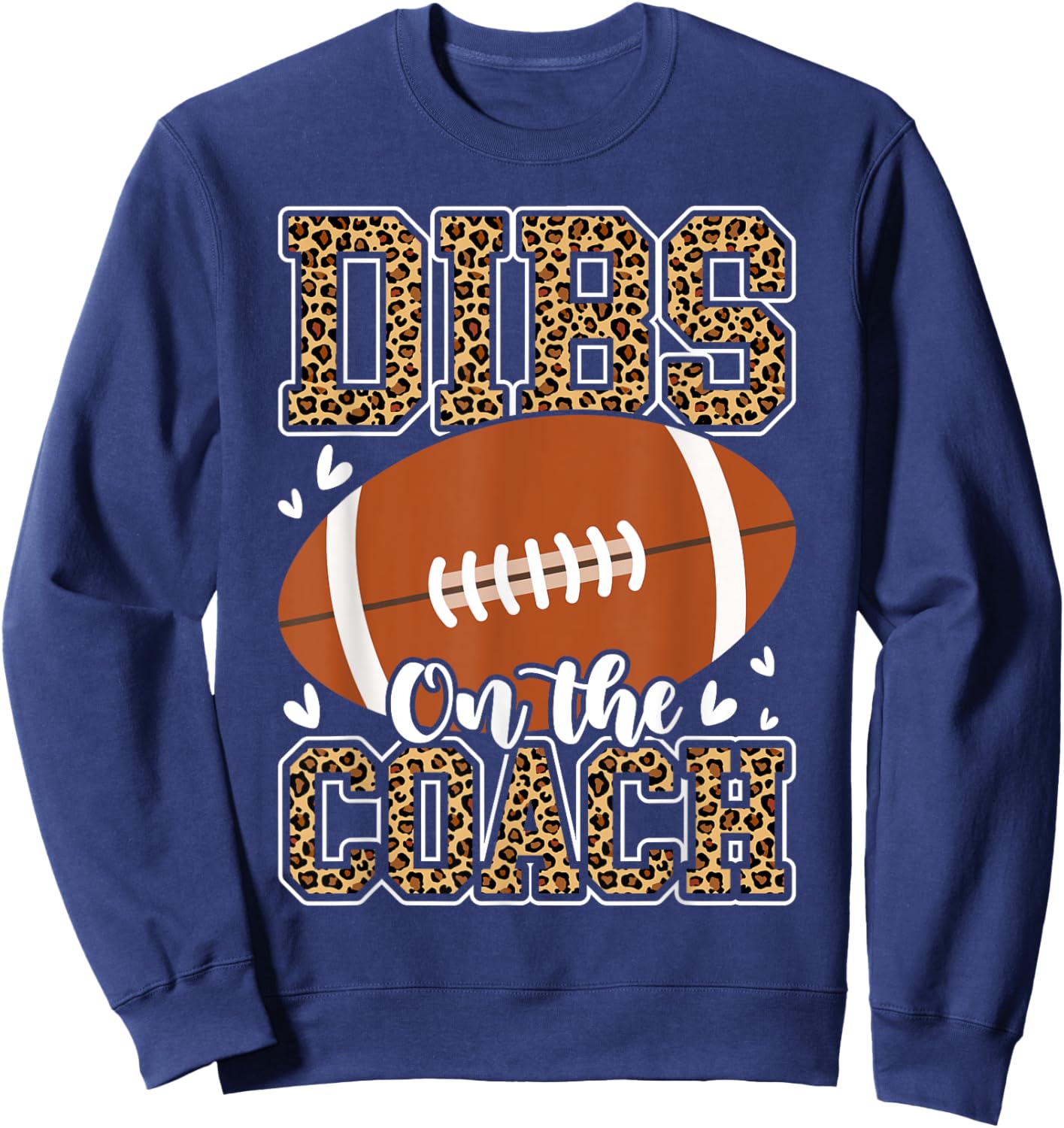 Football Coach Girlfriend Dibs On The Coach Sweatshirt - Sweatshirt | Navy