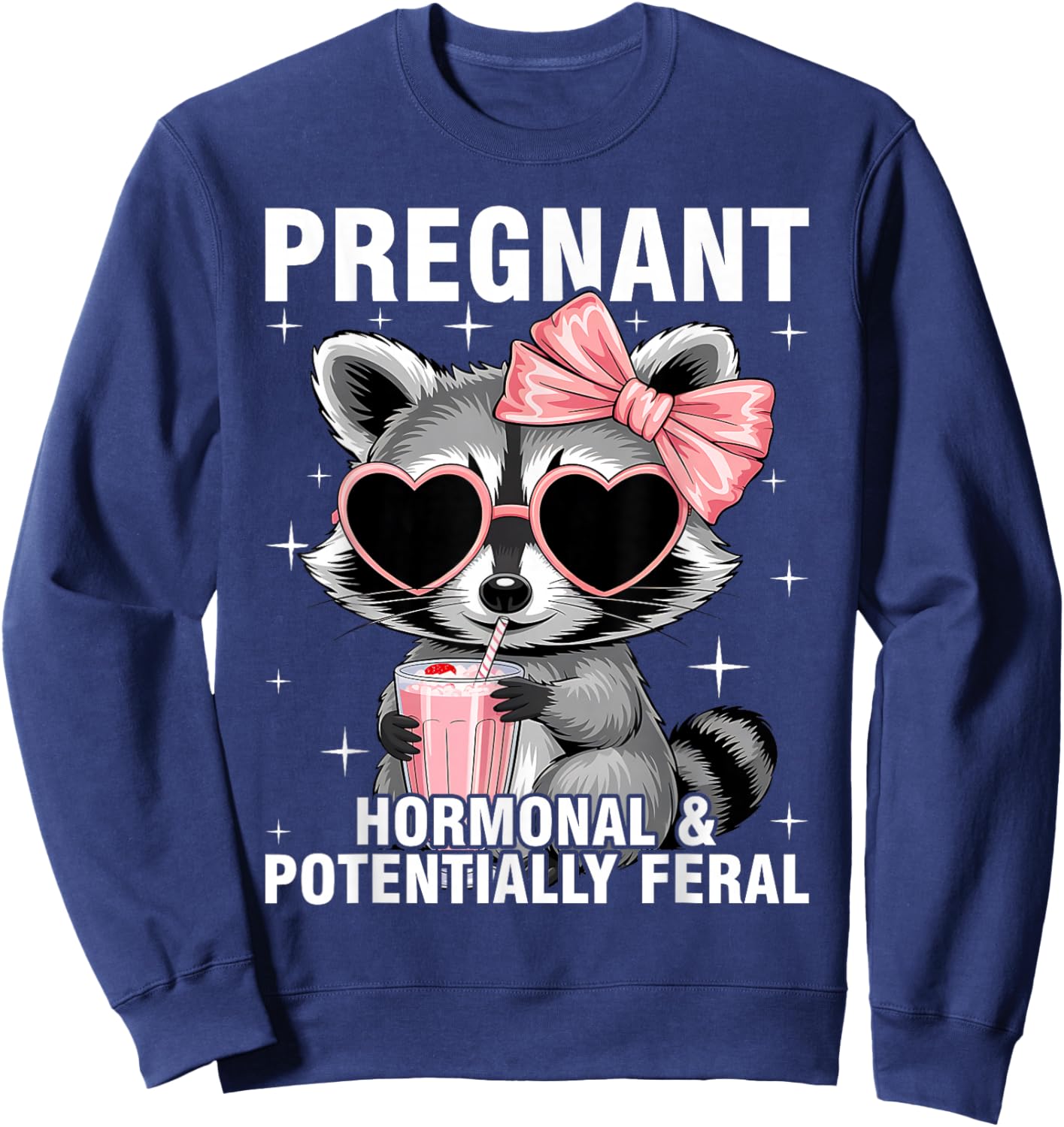 Pregnant Hormonal and Potentially Feral Sweatshirt - Sweatshirt | Navy