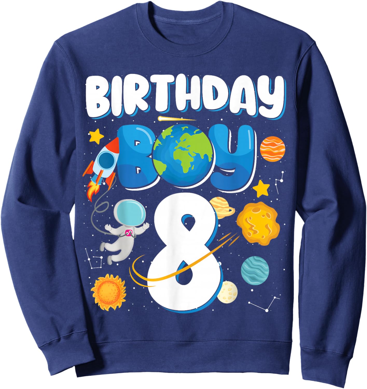 Boys 8th Birthday Astronaut Space Planets Four Years Old Sweatshirt - Sweatshirt | Navy