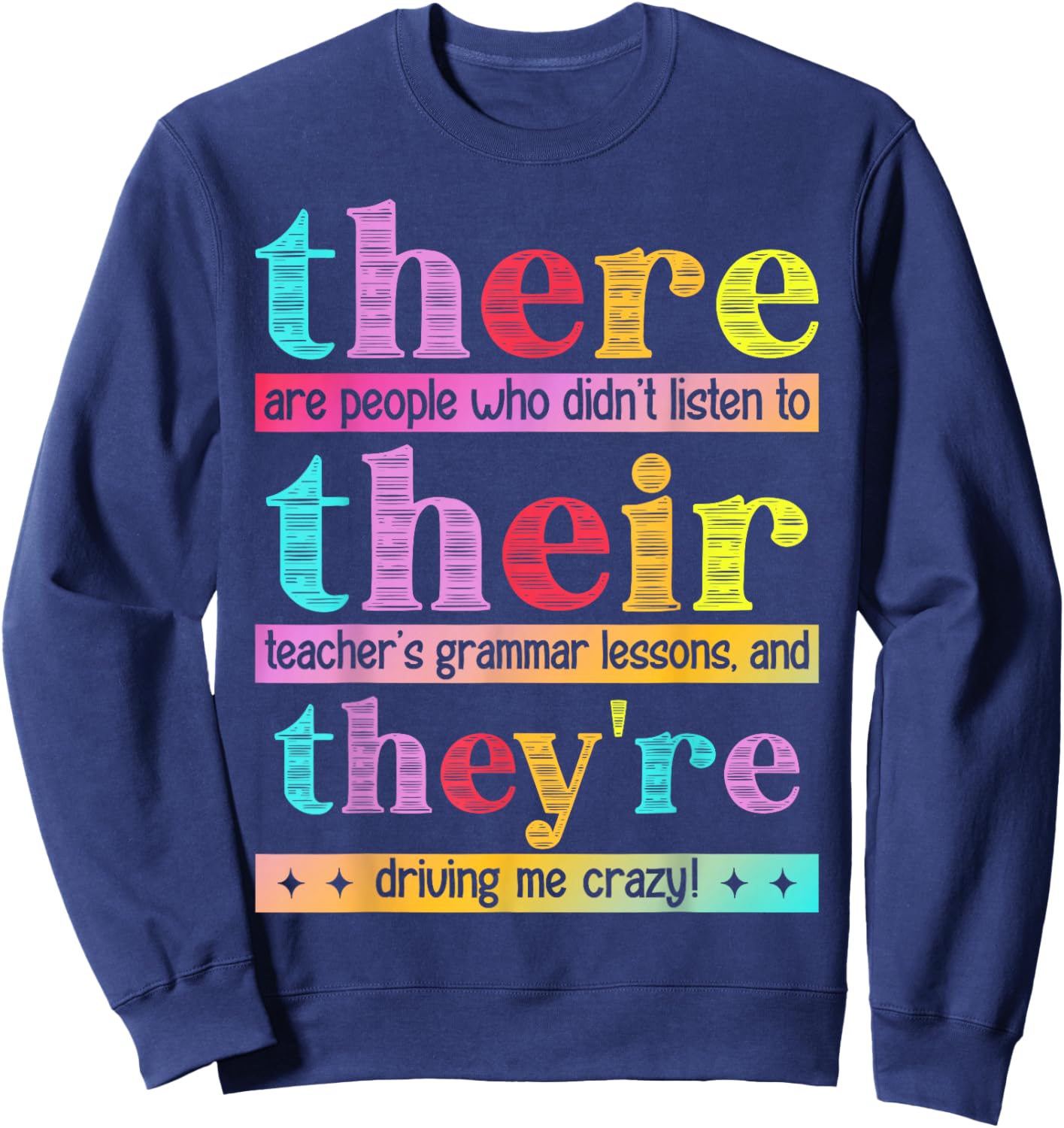 There Their They're Funny English Grammar Teacher 100 Days Sweatshirt - Sweatshirt | Navy