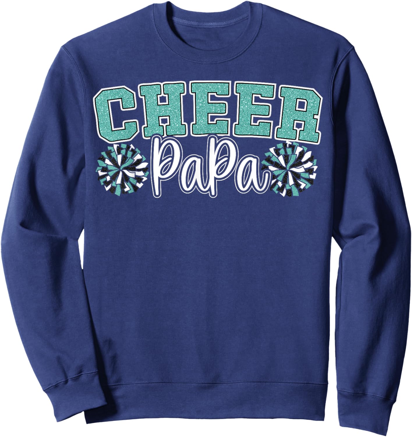 Cheer Papa My Favorite Cheerleader Calls Me Dad Teal Blue Sweatshirt - Sweatshirt | Navy