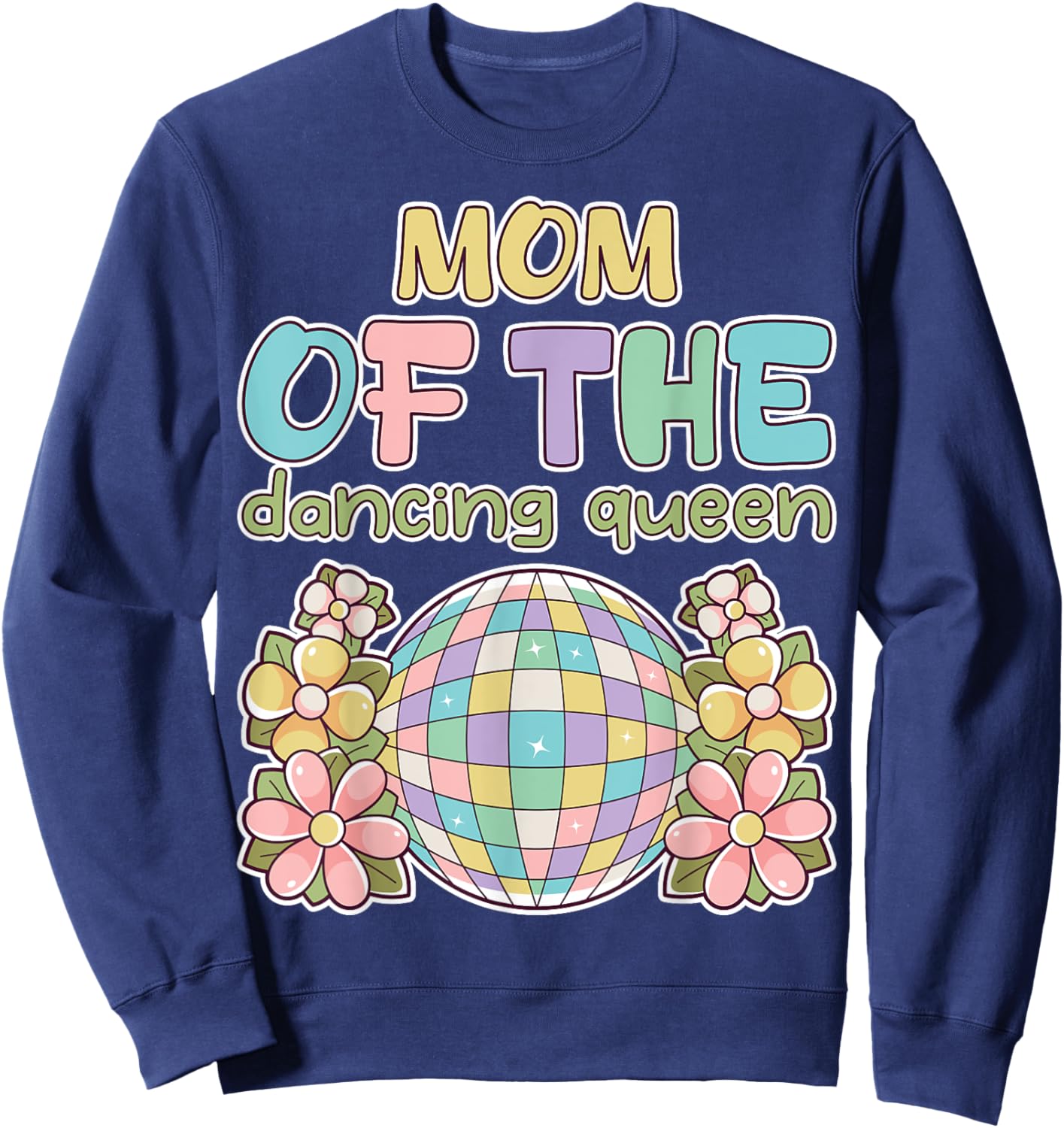 Mom of the Dance Queen Retro 17th Birthday Family Party Sweatshirt - Sweatshirt | Navy