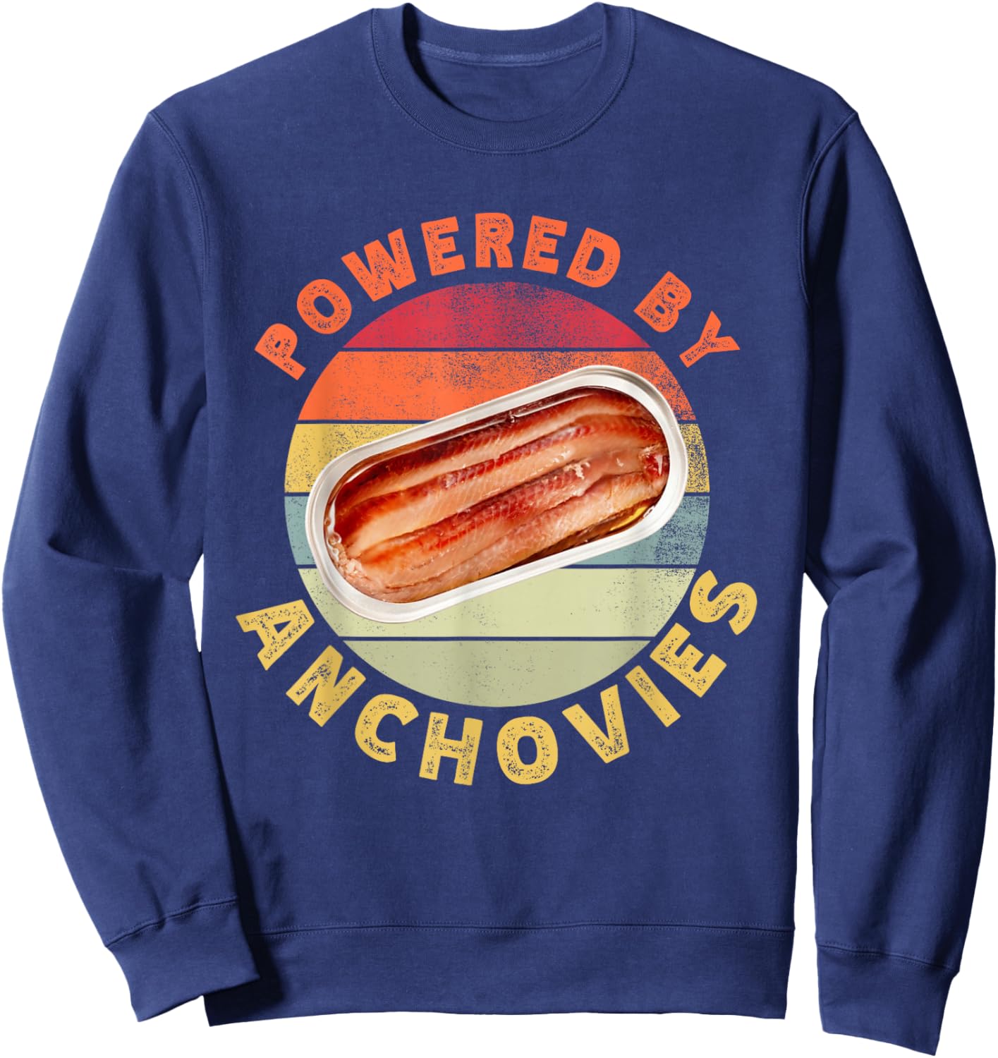 Powered By Anchovies Funny Retro Seafood Fish Food Lover Sweatshirt - Sweatshirt | Navy