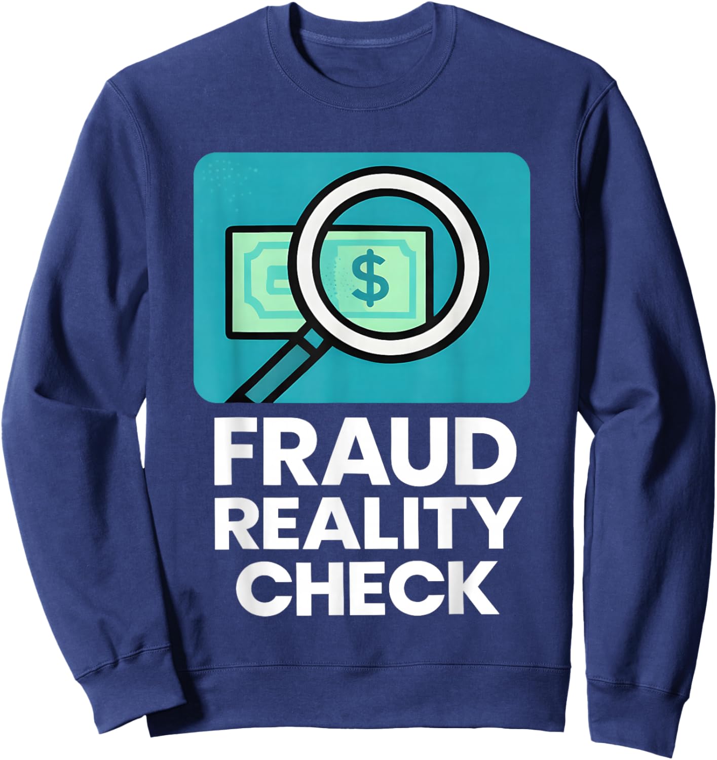 Fraud Reality Check Funny Women Sweatshirt - Sweatshirt | Navy