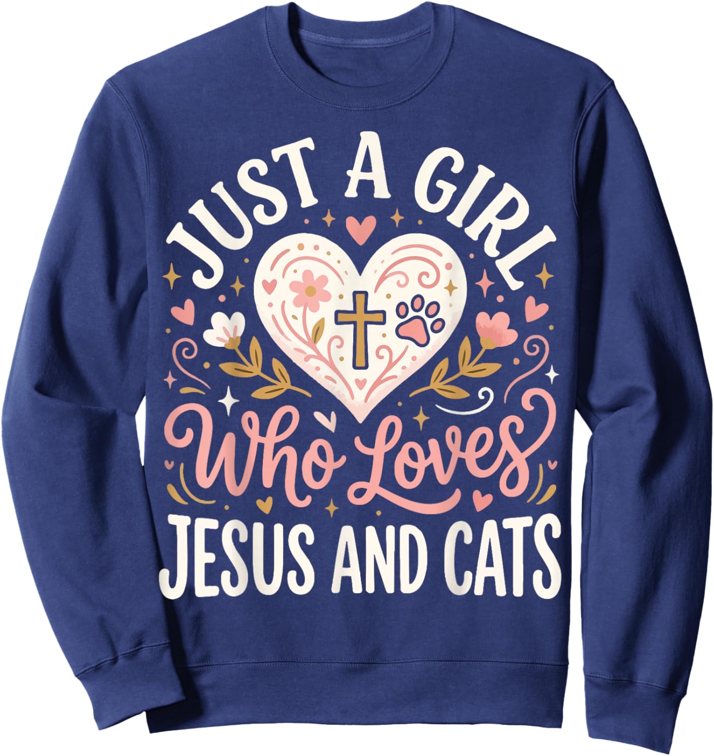 Just A Girl Who Loves Jesus and Cats Sweatshirt - Sweatshirt | Navy