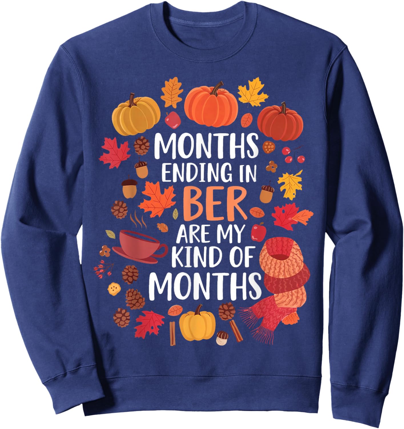 Ber Months Fall Autumn Idea & Autumn Pumpkin Sweatshirt - Sweatshirt | Navy
