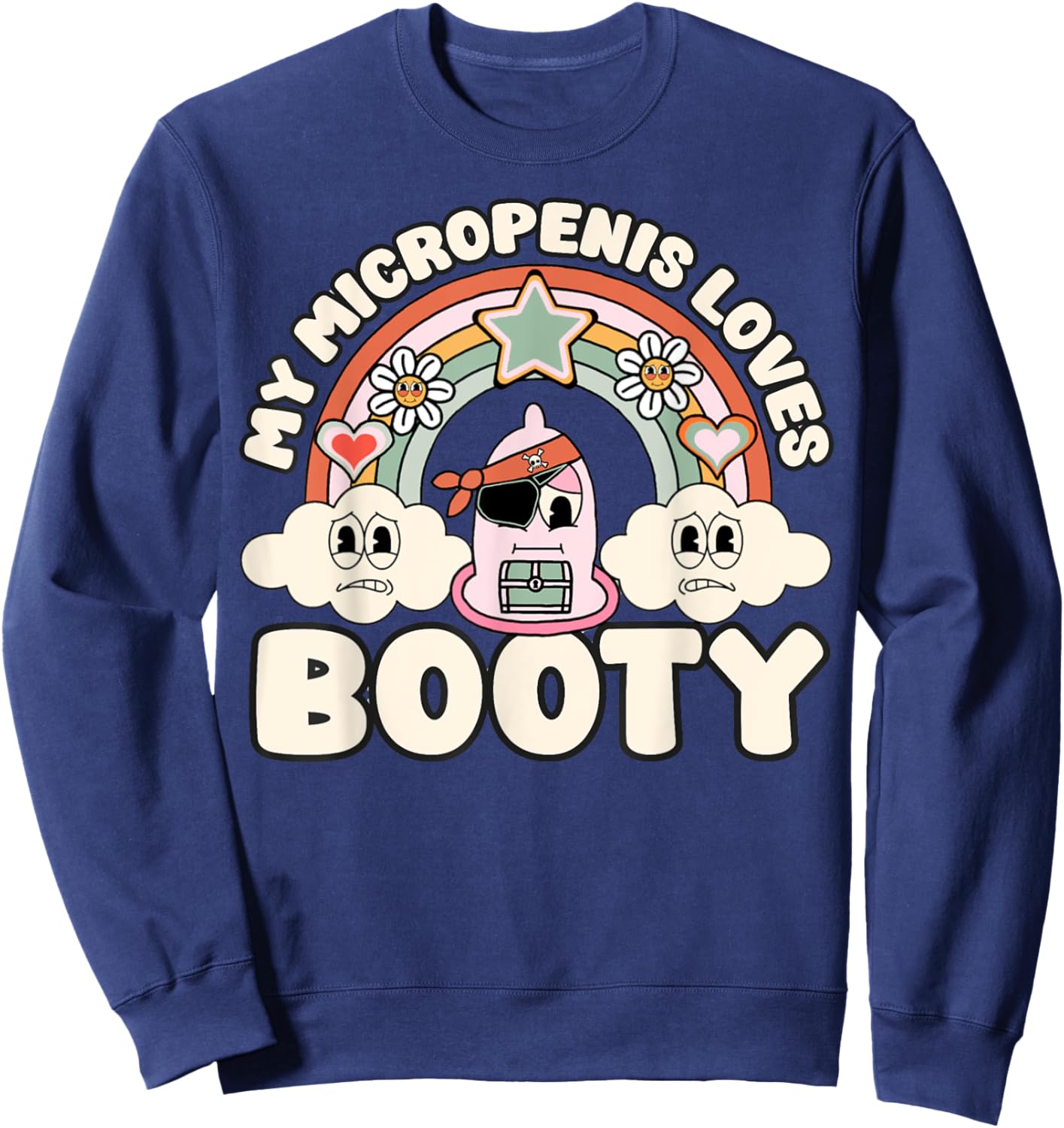Funny My Micropenis Loves Booty Inappropriate Adult Humor Sweatshirt - Sweatshirt | Navy