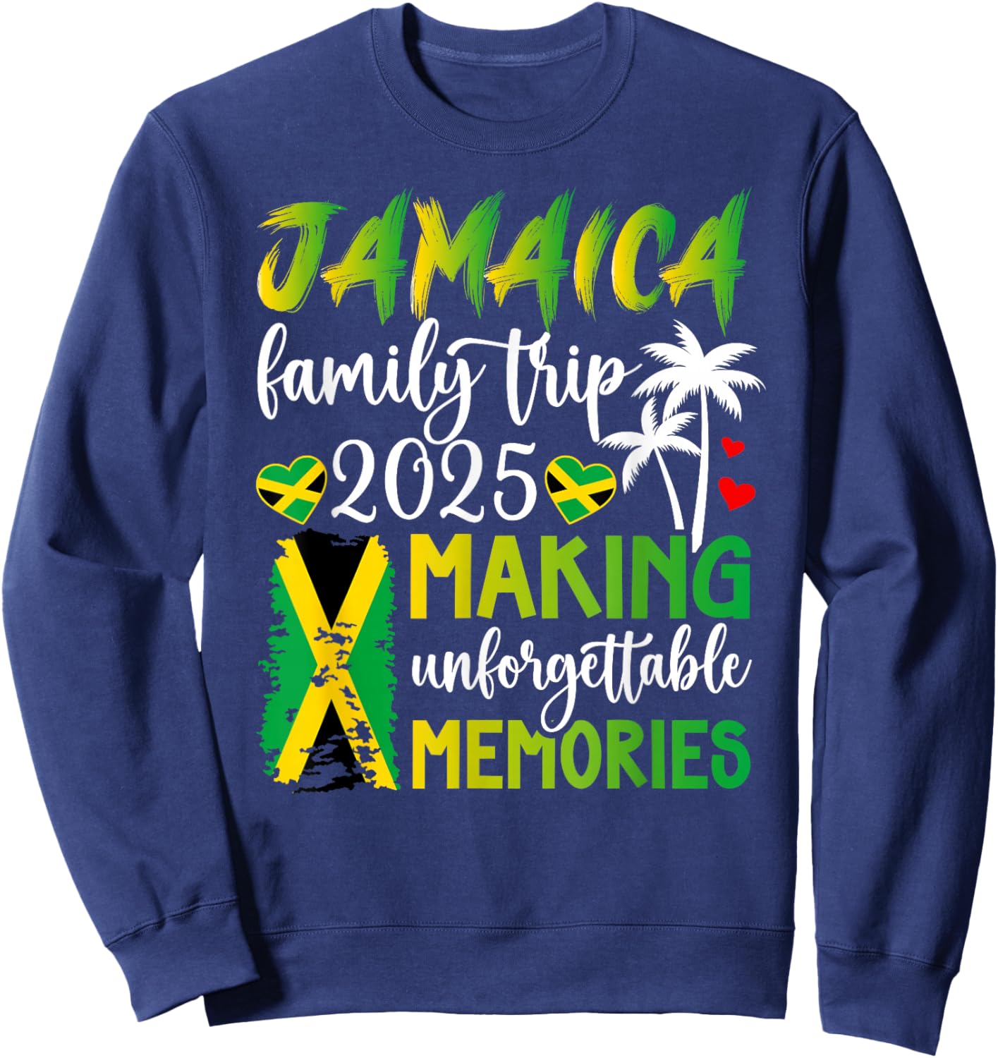 Jamaica Family Trip 2025 Making Memories Jamaica Vacation Sweatshirt - Sweatshirt | Navy