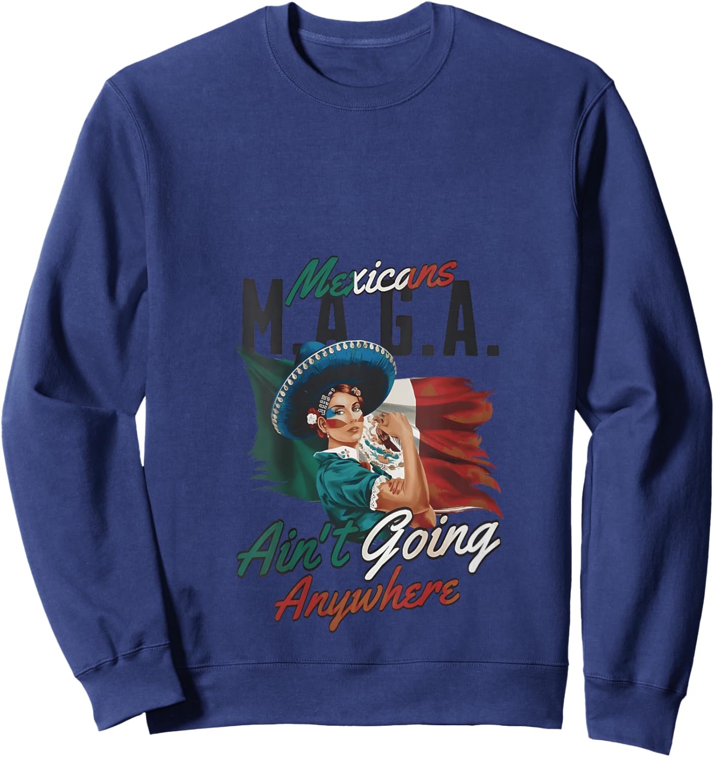 Women's Mexicans M.A.G.A. Ain't Going Anywhere Mexico Flag Quote V-Neck Sweatshirt - Sweatshirt | Navy