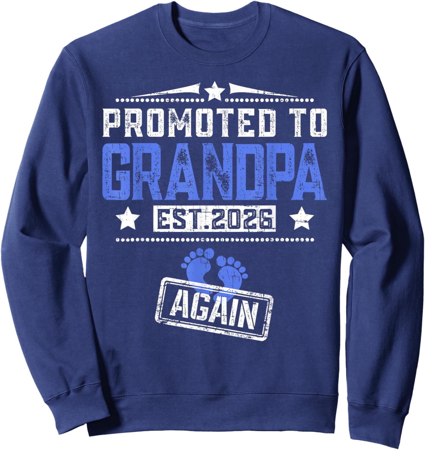 Promoted To Grandpa Again 2026 Father's Day Sweatshirt - Sweatshirt | Navy