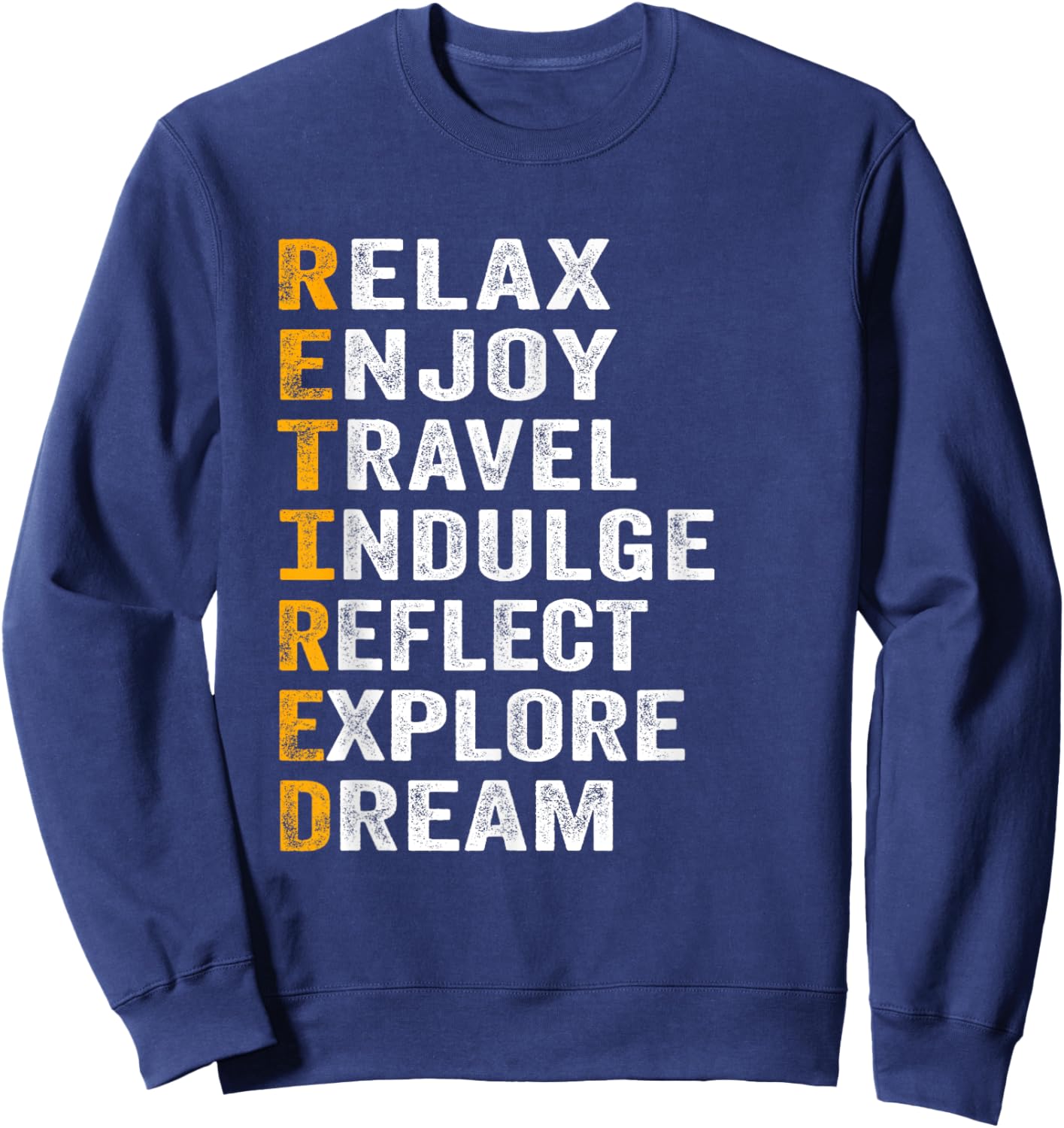Retired Letters Meanings, Funny Retirement Sweatshirt - Sweatshirt | Navy