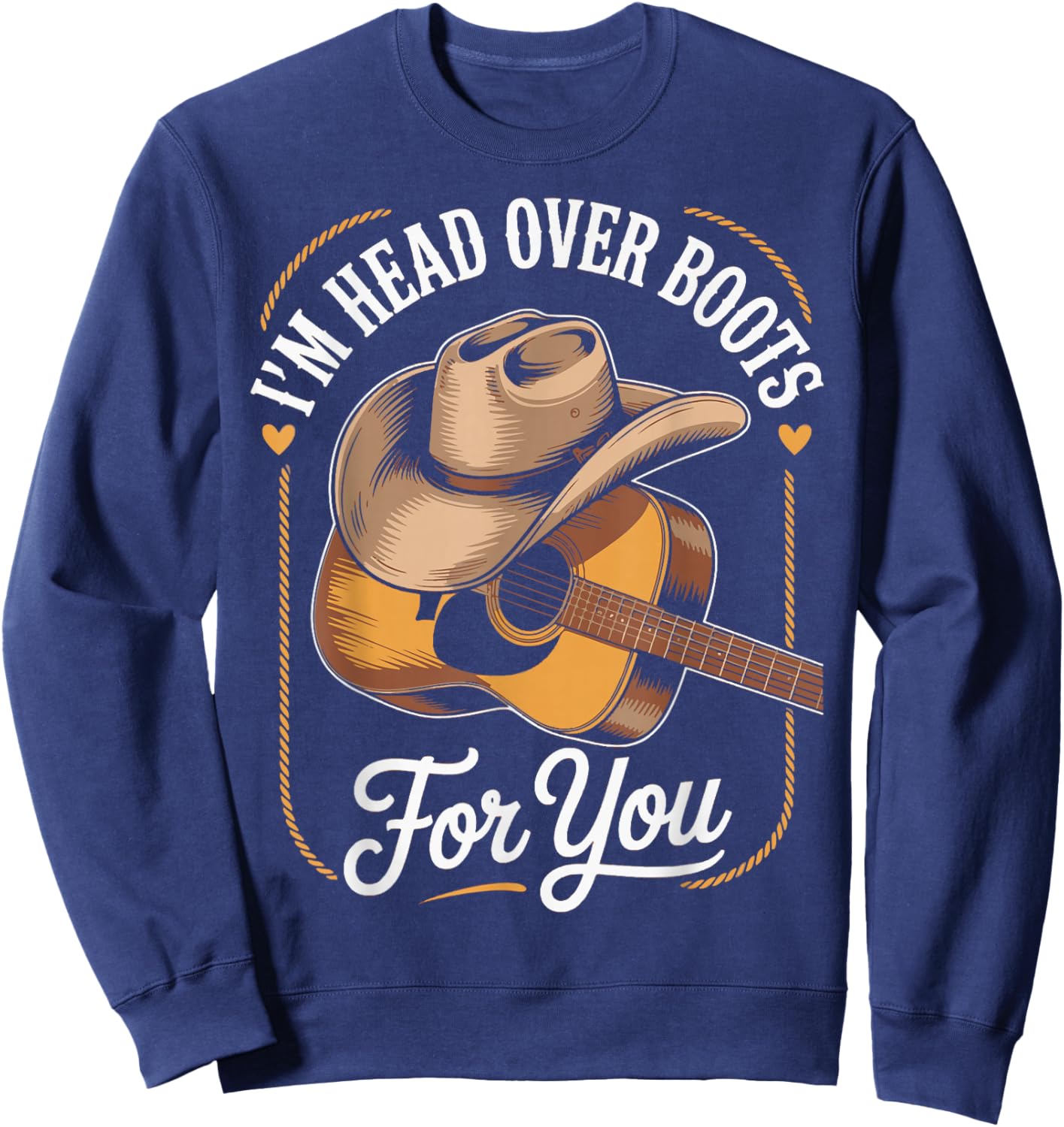 I'm Head Over Boots for You Folk Style Western Country Music Sweatshirt - Sweatshirt | Navy