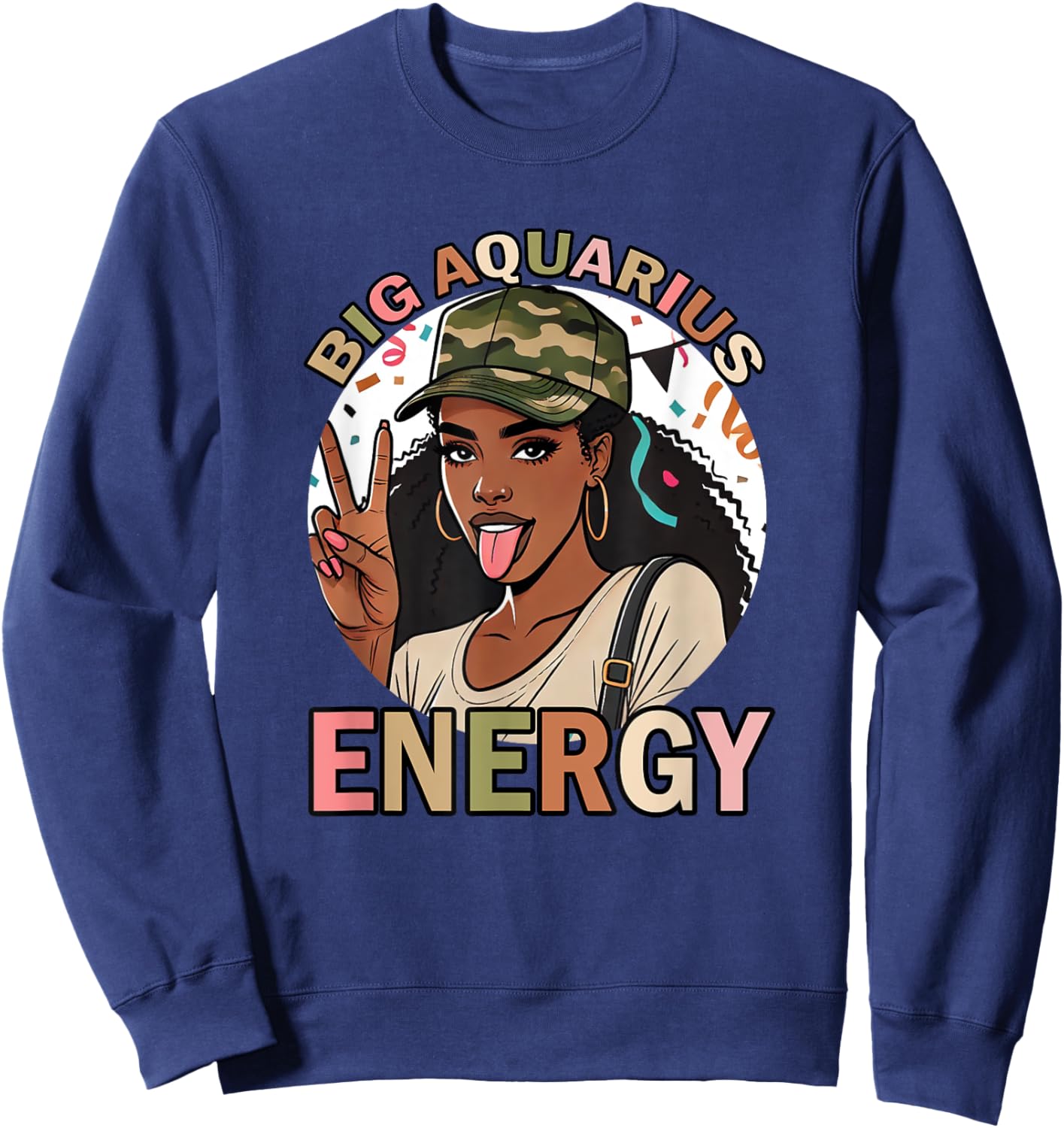 Big Aquarius Energy Black Woman Birthday Funny Camo Sweatshirt - Sweatshirt | Navy