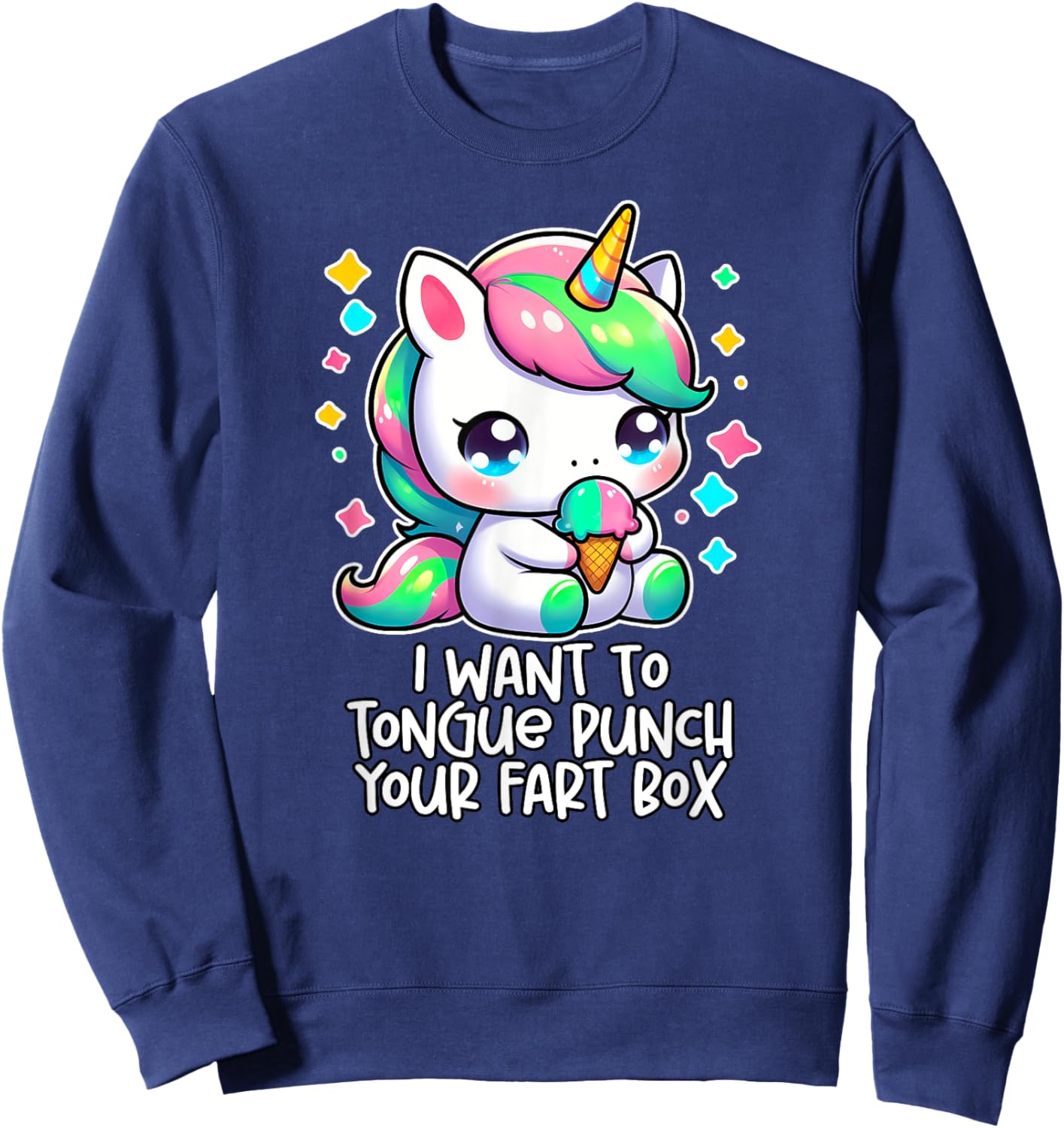 I WANT TO TONGUE PUNCH YOUR FART BOX Funny Inappropriate Gag Sweatshirt - Sweatshirt | Navy