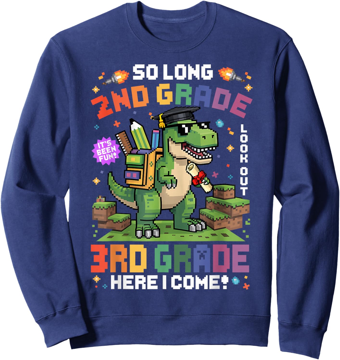 So Long 2nd Grade Look Out 3rd Grade Here I Come Last Day Sweatshirt - Sweatshirt | Navy