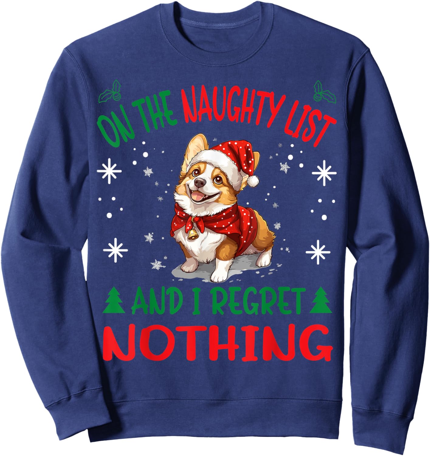 Cute Pembroke Welsh Corgi Dog Christmas On The Naughty List Sweatshirt - Sweatshirt | Navy