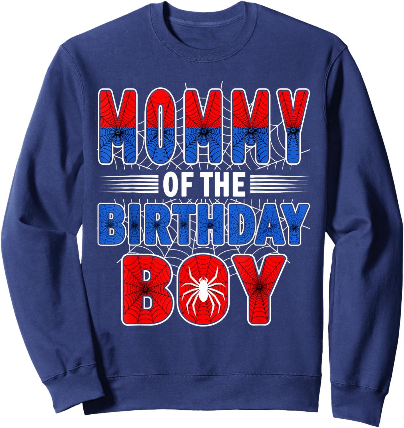 Mommy of The Birthday Boy Spider Web Birthday Party Sweatshirt - Sweatshirt | Navy
