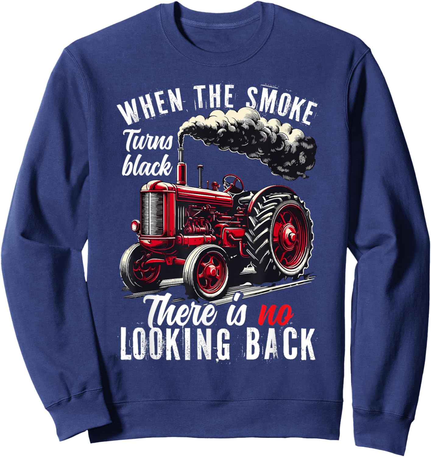 When The Smoke Turns Black There Is No Looking Back Farmer Sweatshirt - Sweatshirt | Navy