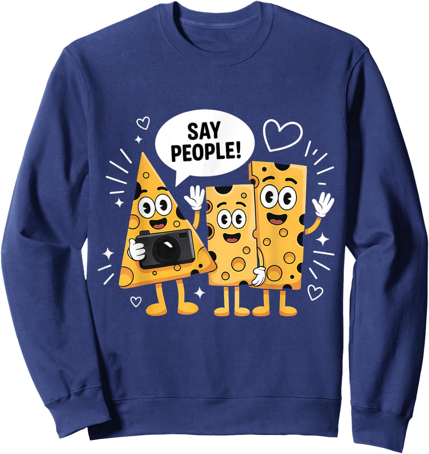 Funny Cheese Selfie Say People Sweatshirt - Sweatshirt | Navy
