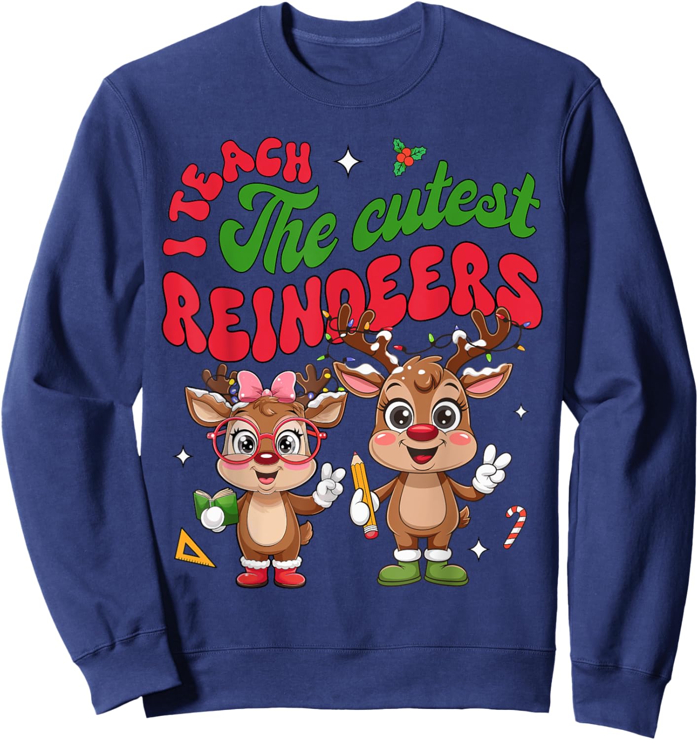 I Teach The Cutest Little Reindeers Christmas Teacher Kids Sweatshirt - Sweatshirt | Navy