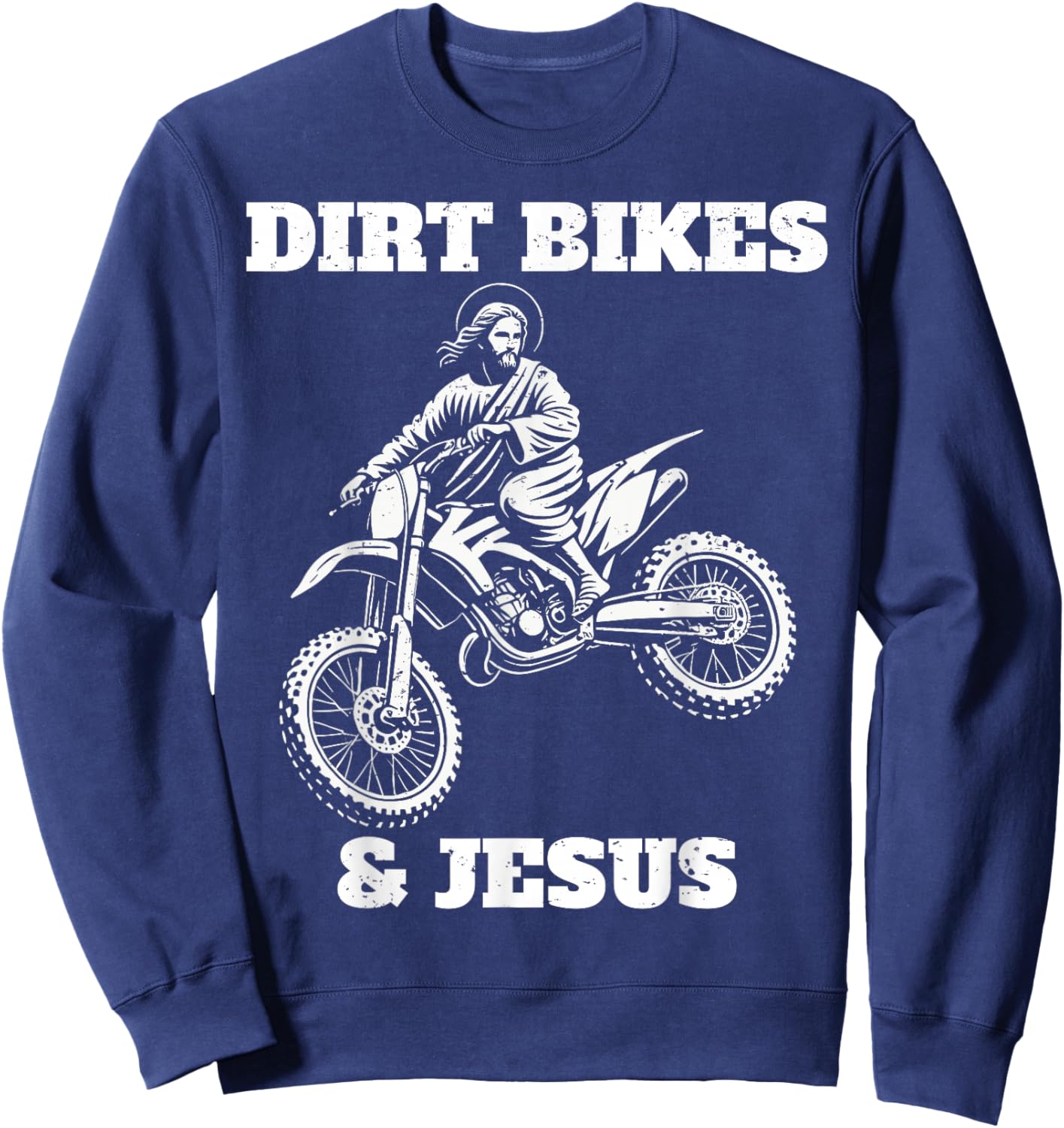 Funny Jesus Christ Dirtbike Motorcross Motocross Dirt Bike Sweatshirt - Sweatshirt | Navy