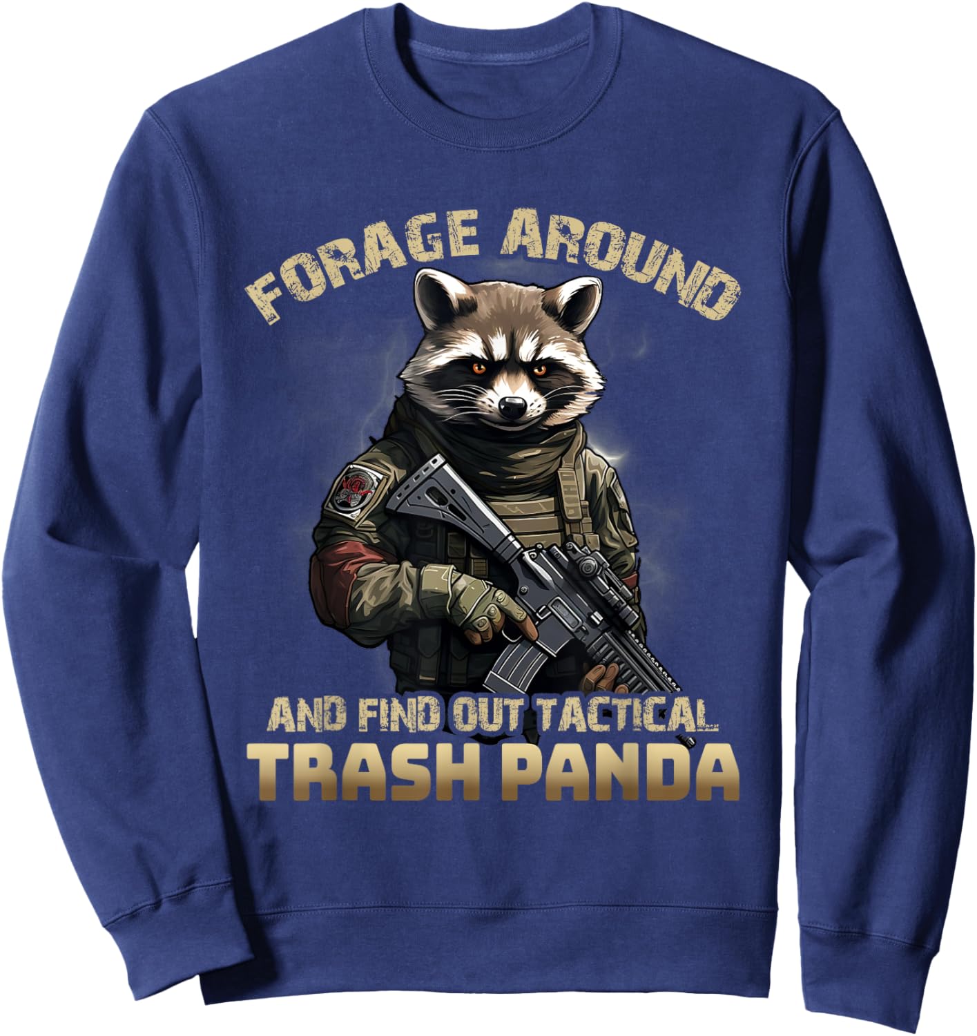 Forage Around & Find Out Tactical Trash Panda Funny Raccoon Sweatshirt - Sweatshirt | Navy