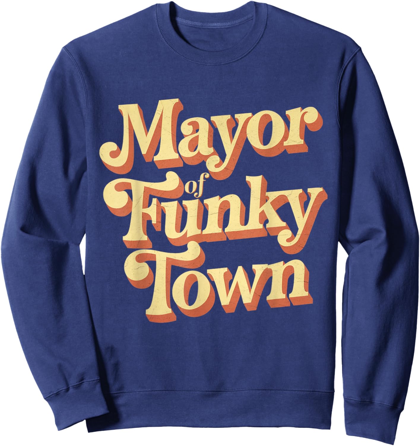 Retro Mayor of Funky Town Funny Vintage 70'Sparty Sweatshirt - Sweatshirt | Navy