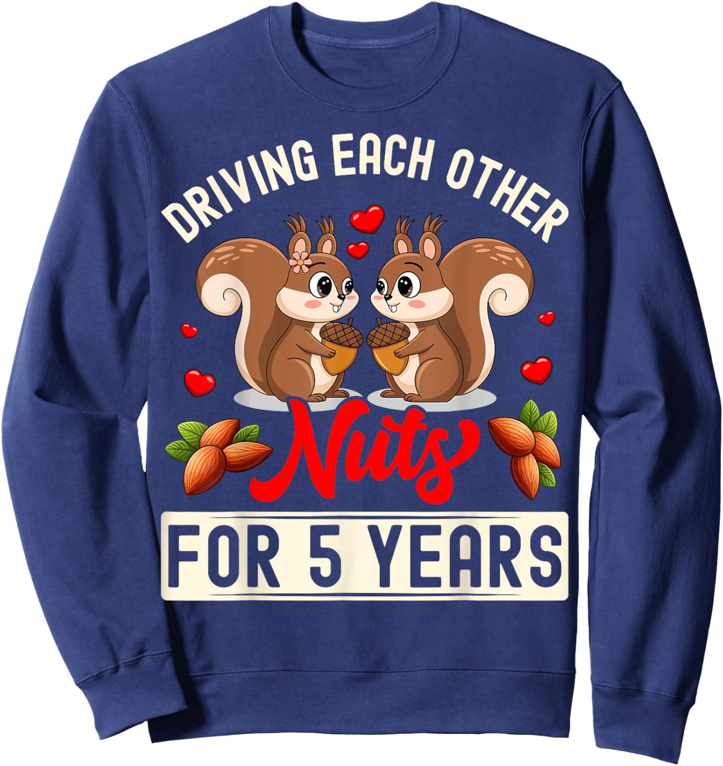 Couples Married 5 Year Funny 5th Wedding Anniversary Sweatshirt - Sweatshirt | Navy