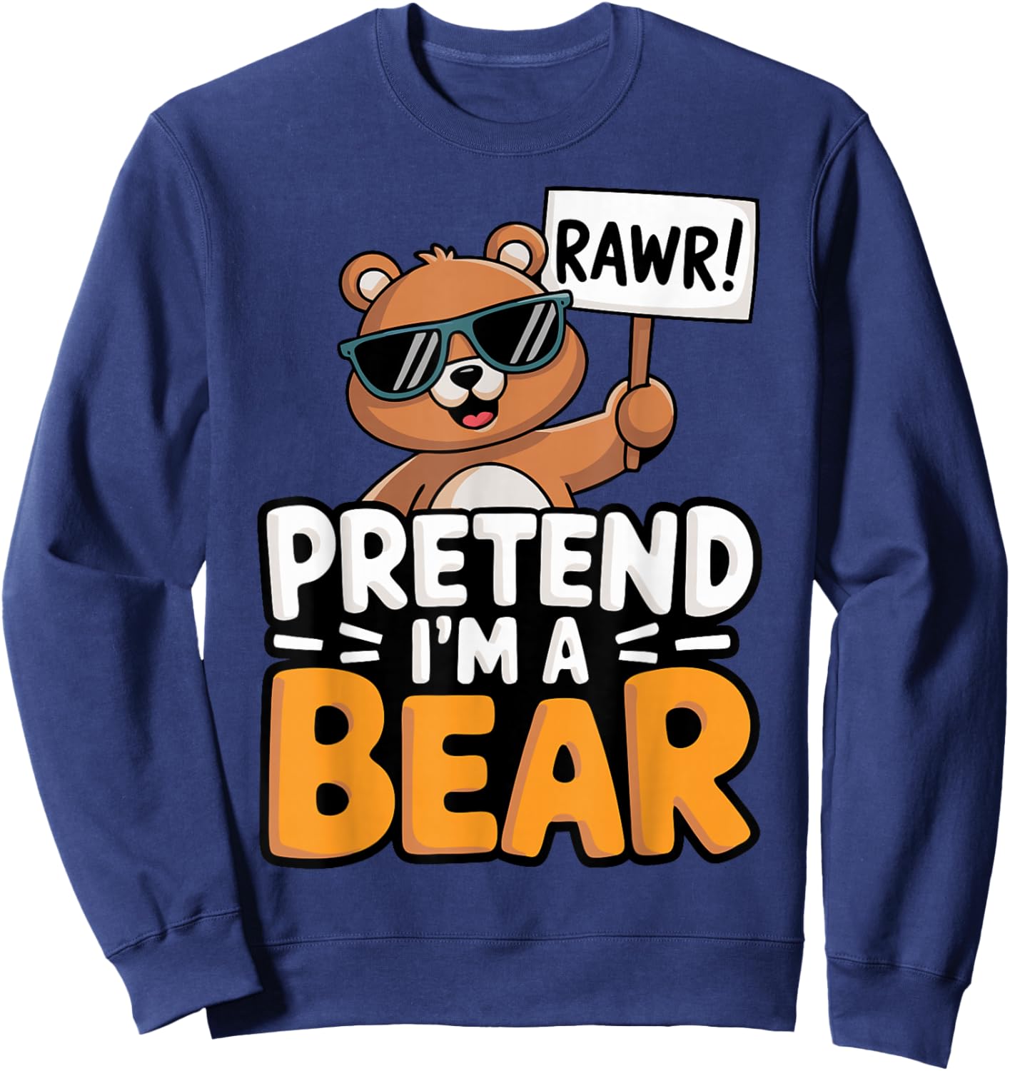 Pretend I'm A Bear Sweatshirt - Sweatshirt | Navy