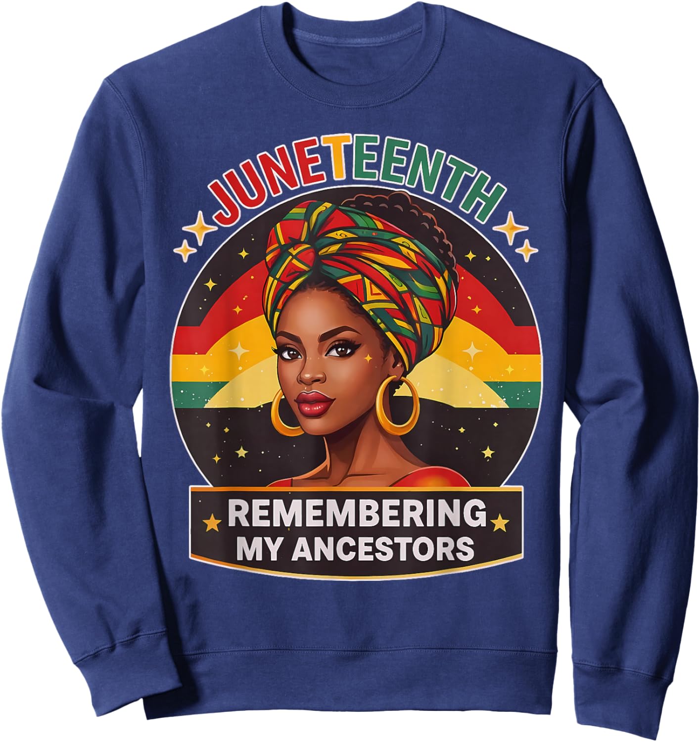 Juneteenth Remembering My Ancestors Black Women Queen Afro Sweatshirt - Sweatshirt | Navy