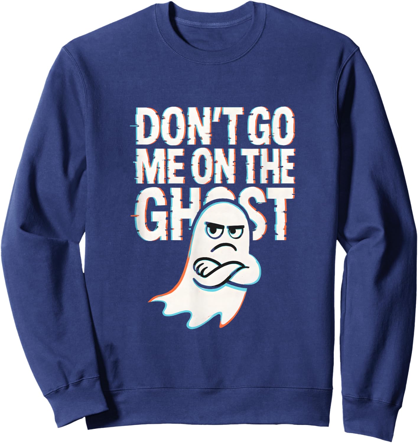 Dont go me on the Ghost Spruch Deutsch Englisch Geschenkidee Sweatshirt - Sweatshirt | Navy