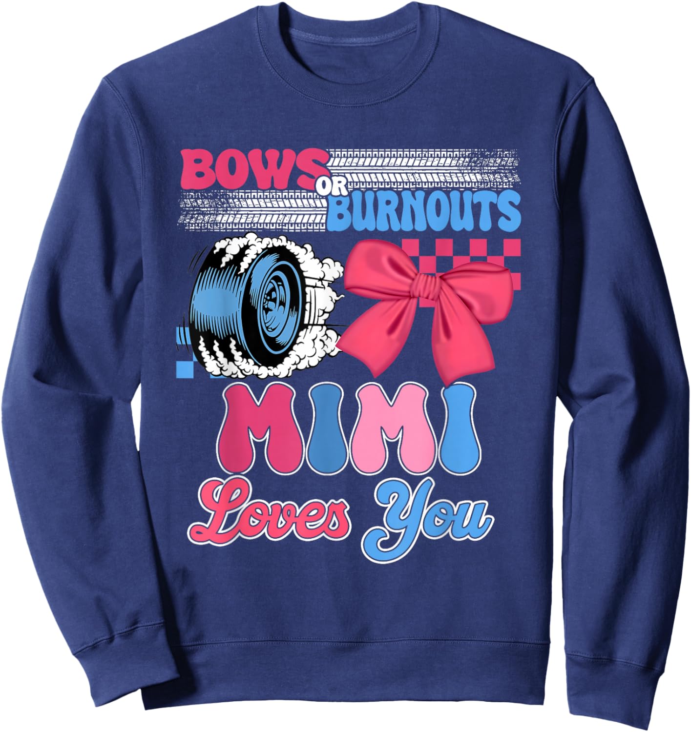 Burnouts or Bows Mimi Loves You Gender Reveal Party Sweatshirt - Sweatshirt | Navy
