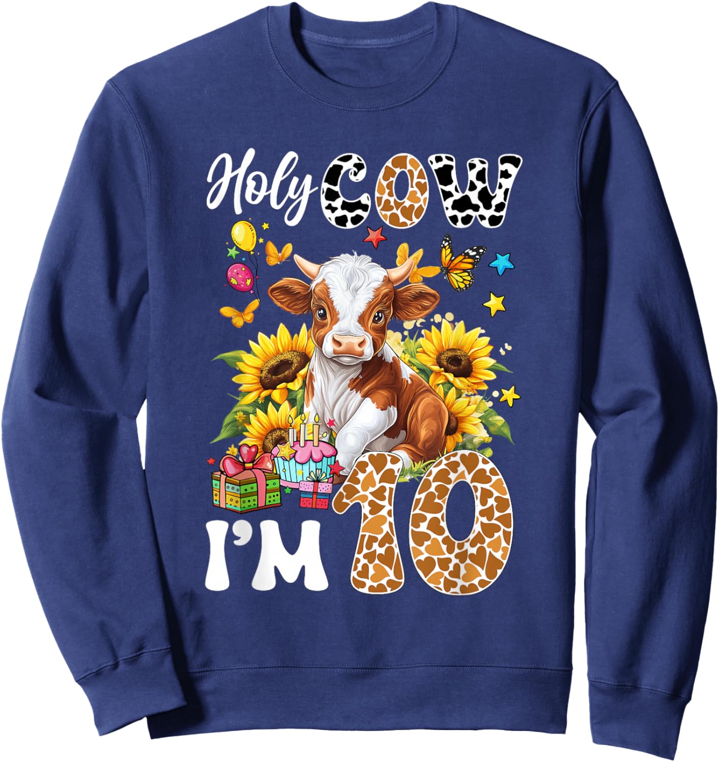 Holy Cow I'm 10 Years Old Farm Cow Sunflowers 10Th Birthday Sweatshirt - Sweatshirt | Navy