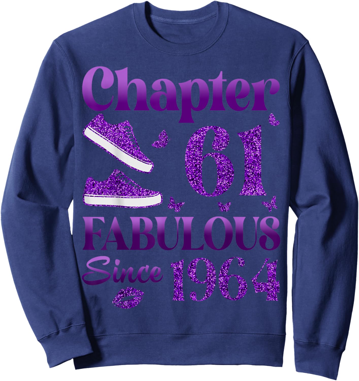 Chapter 61 Fabulous Since 1964 61st Birthday Gift Sweatshirt - Sweatshirt | Navy