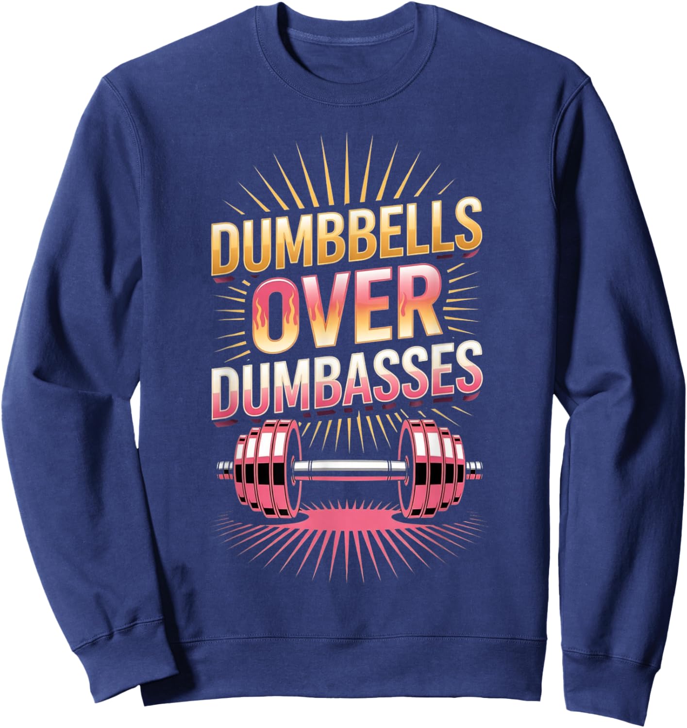 Retro Vintage Gym Fitness Funny Dumbbells Over Dumbasses Sweatshirt - Sweatshirt | Navy