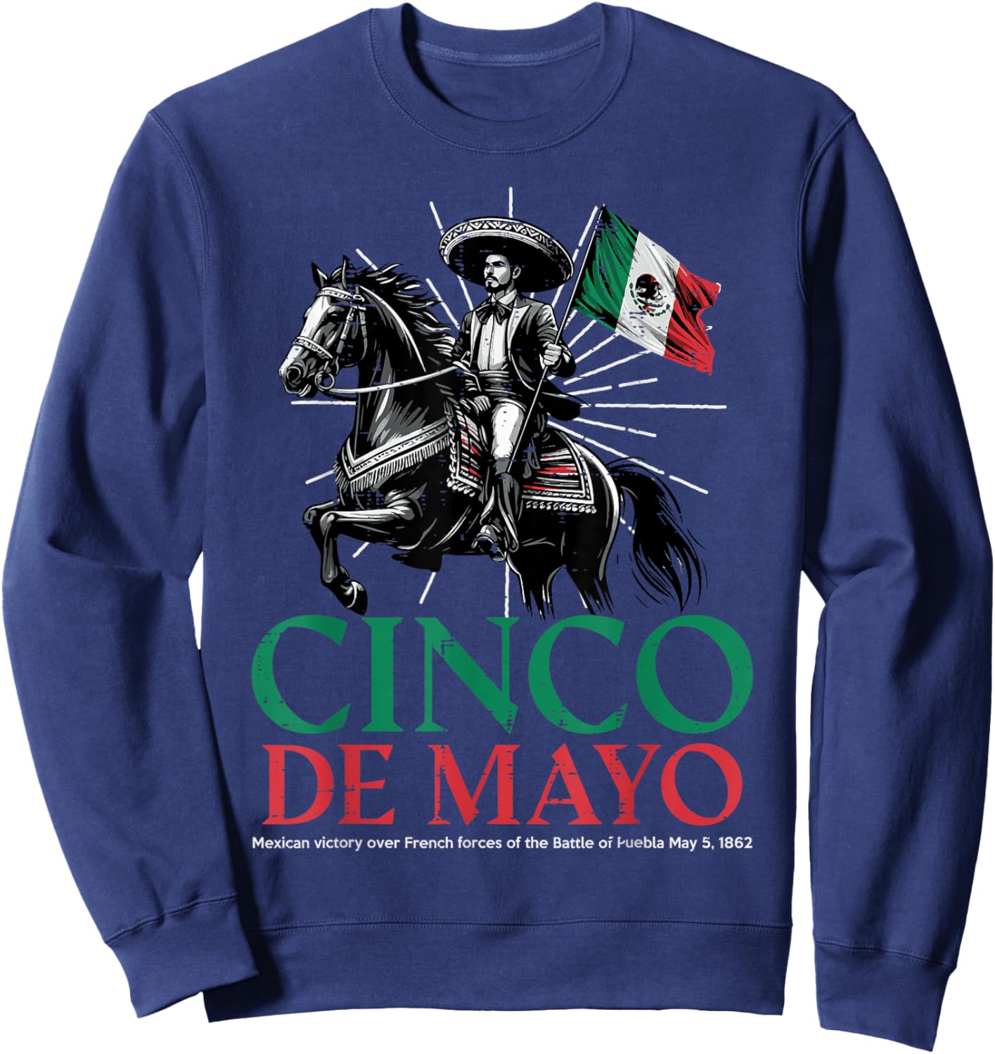 Cinco De Mayo Battle Puebla 1862 Mexican Flag Men Women Kids Sweatshirt - Sweatshirt | Navy
