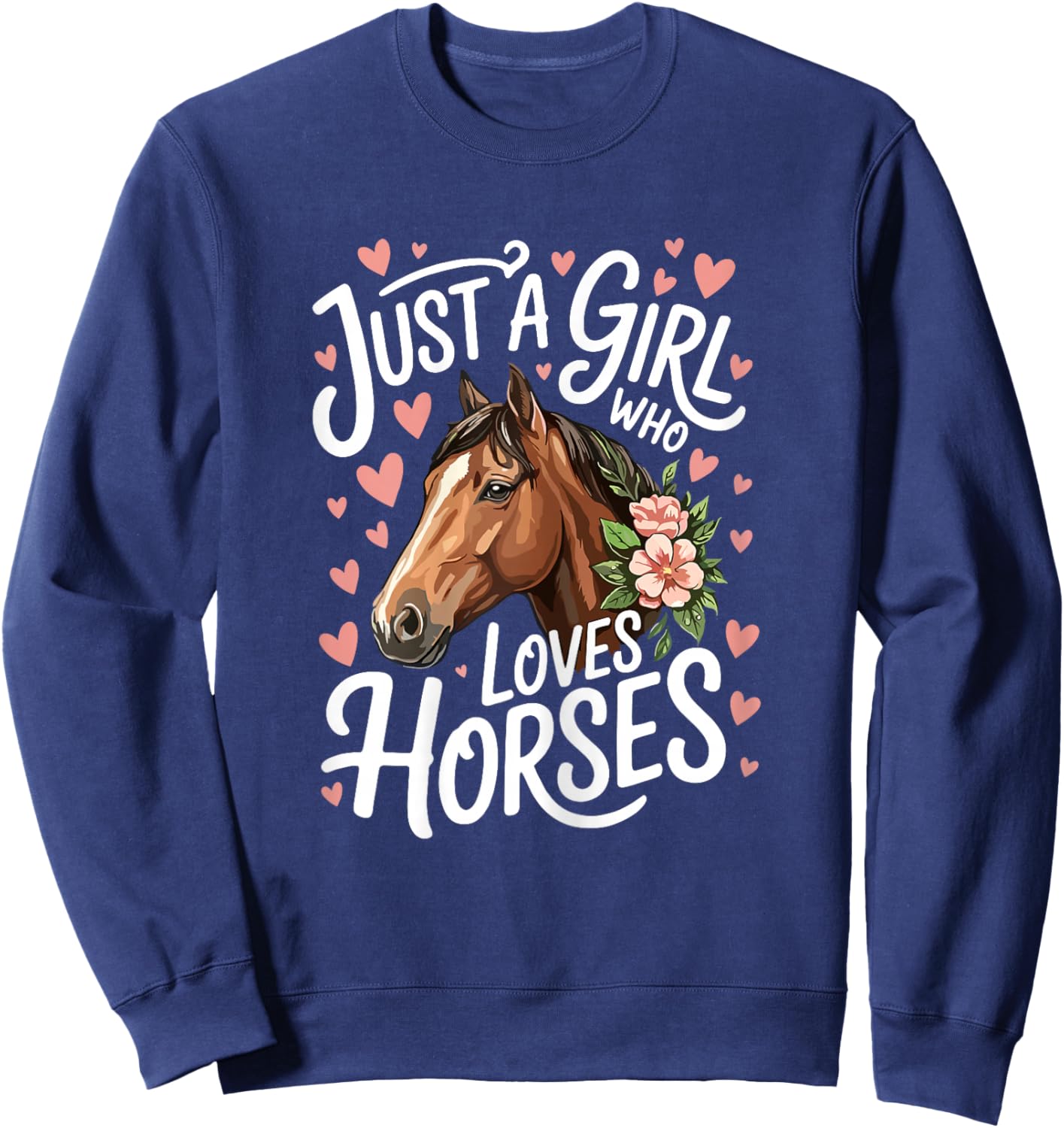 Just A Girl Who Loves Horses Cute Horse Sweatshirt - Sweatshirt | Navy