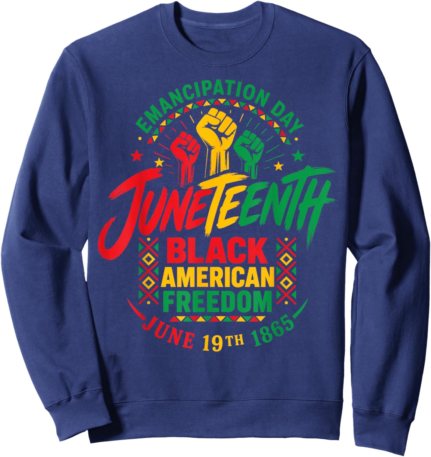 Juneteenth African 1865 American Freedom Black History Sweatshirt - Sweatshirt | Navy