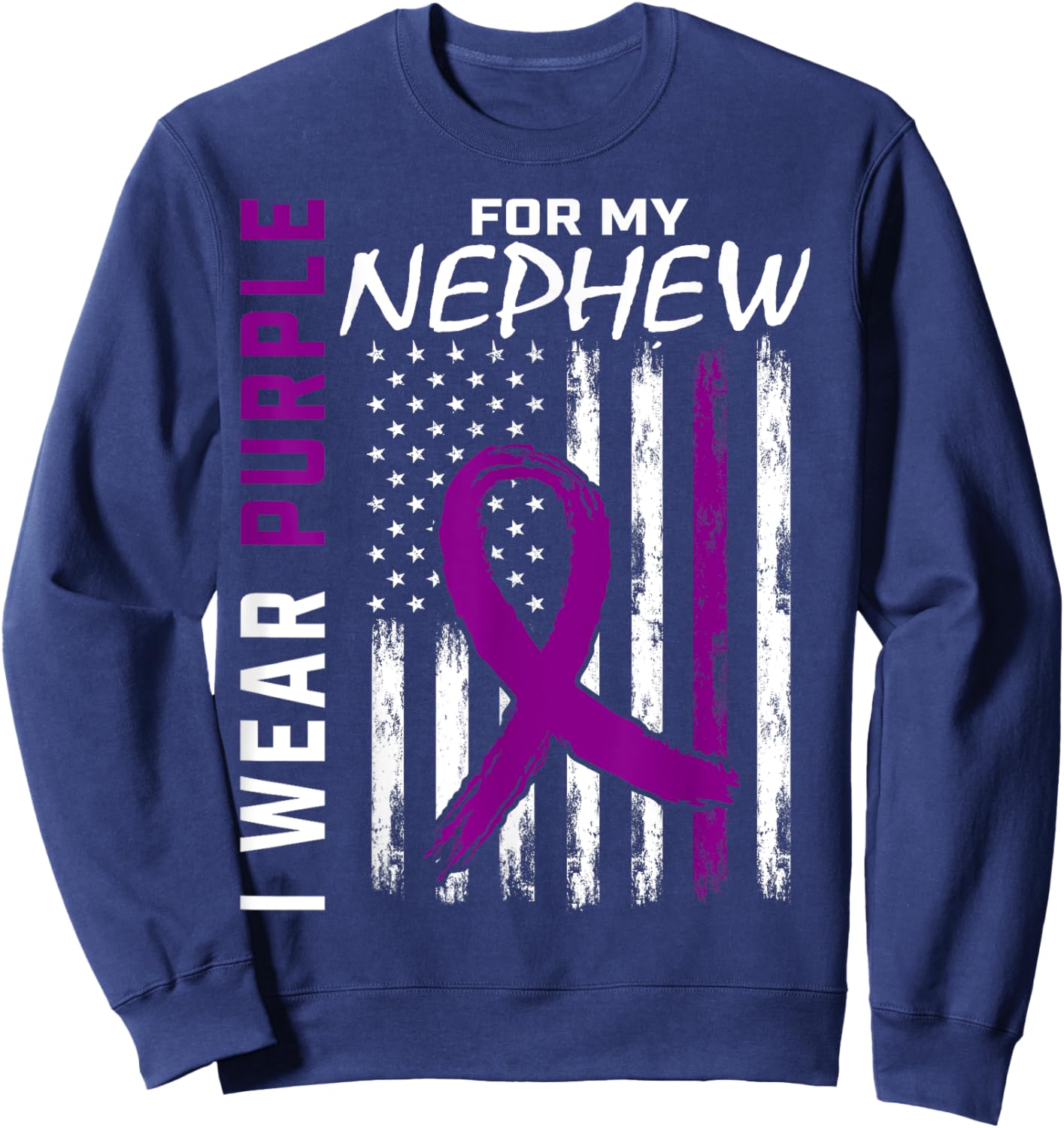 Pancreatic Cancer Awareness Shirt I Wear Purple For Nephew Sweatshirt - Sweatshirt | Navy