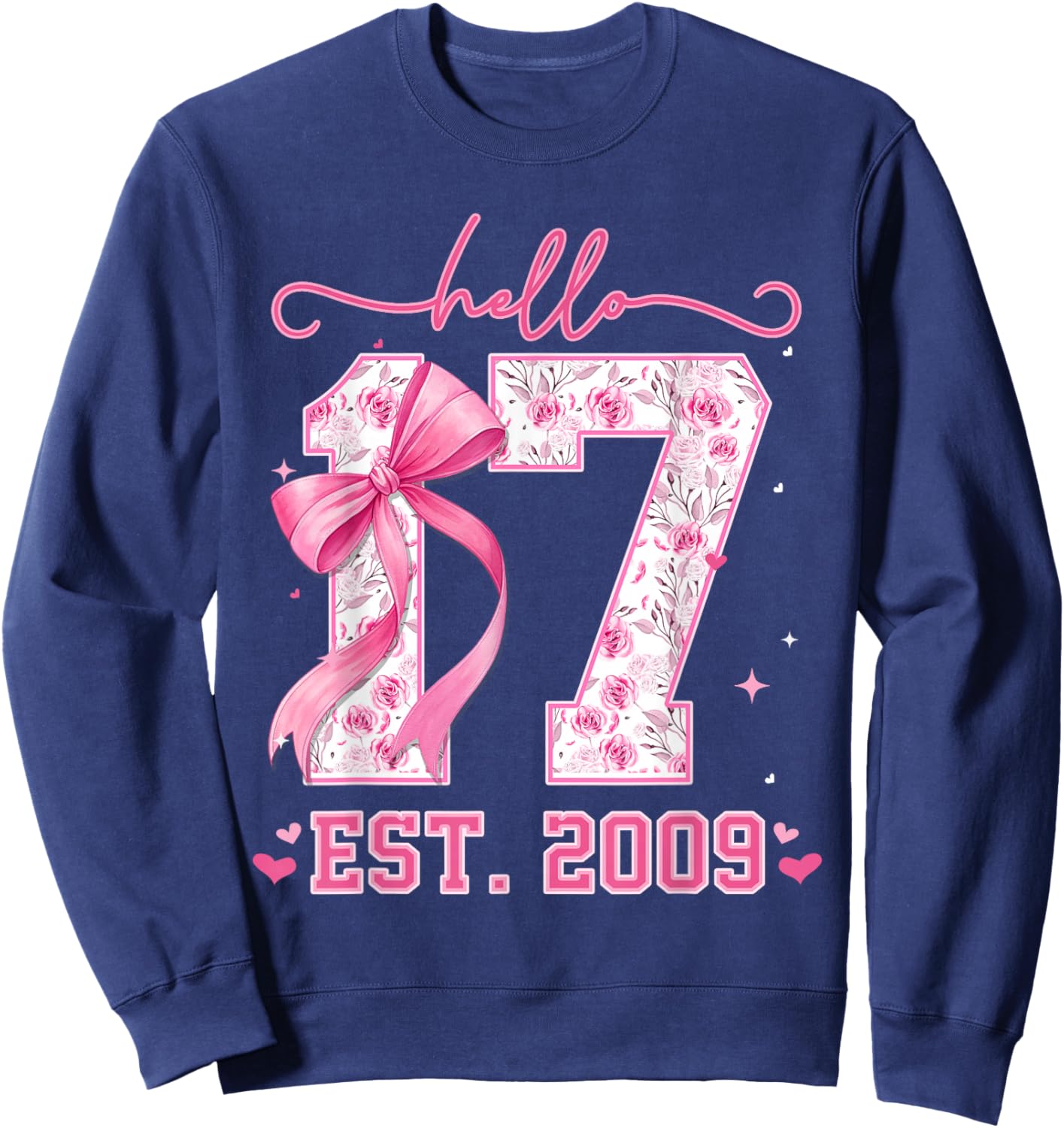 Hello Seventeen Est 2009 Coquette Bow 17th Birthday Girl Sweatshirt - Sweatshirt | Navy