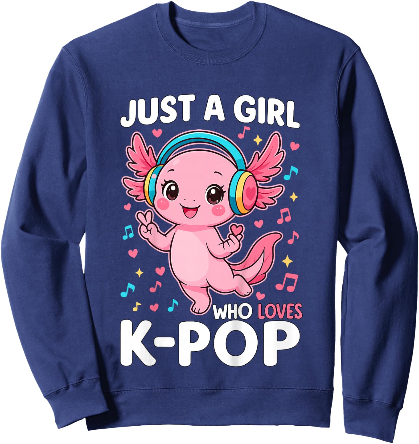 Just a Girl who Loves K-Pop Axolotl Sweatshirt - Sweatshirt | Navy